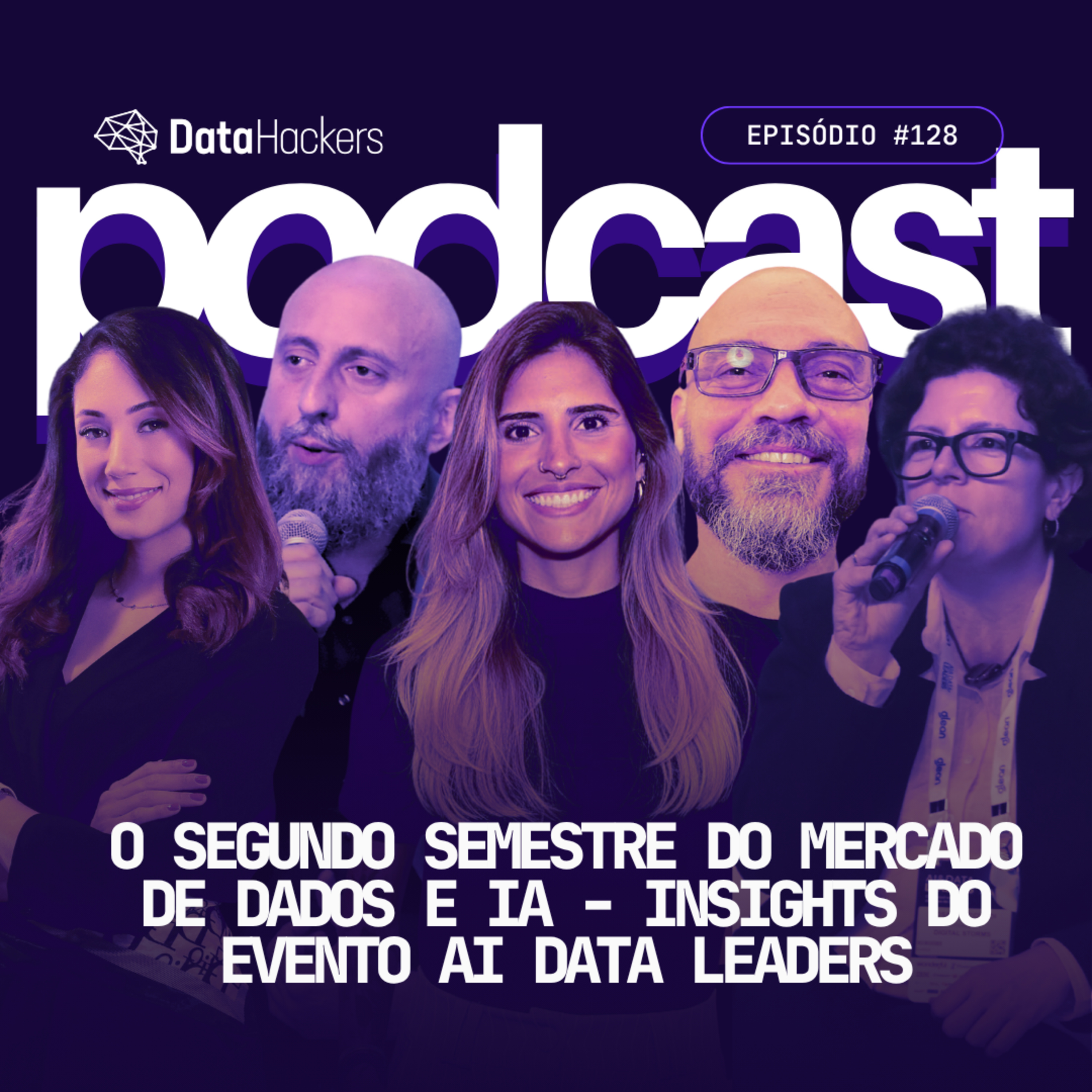 O segundo semestre do mercado de Dados e IA - insights do evento AI Data Leaders — Podcast Data Hackers #128
