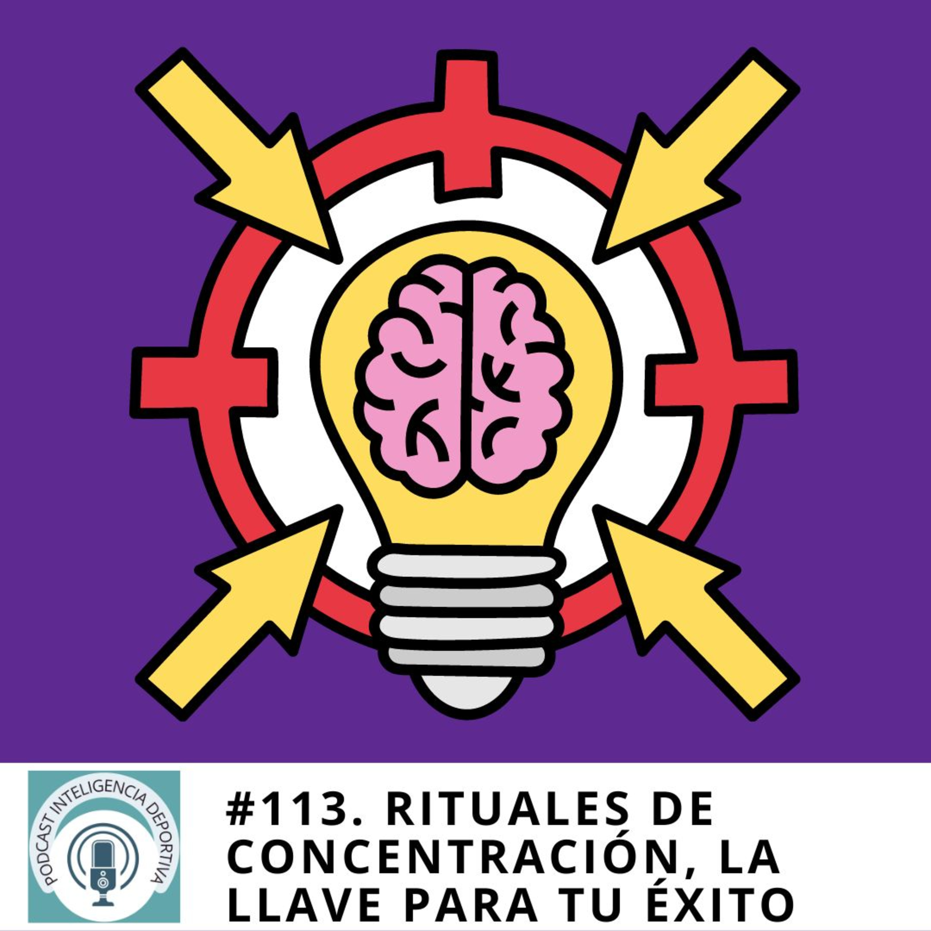 #113. Rituales de concentración: la llave hacia tu éxito deportivo episode artwork