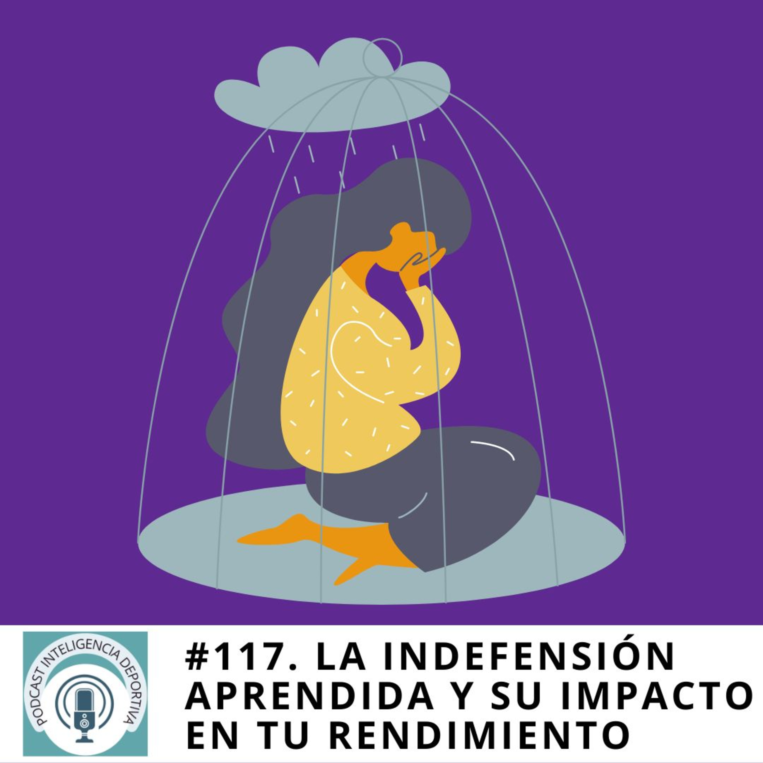 #117. La indefensión aprendida y su impacto en tu rendimiento deportivo episode artwork