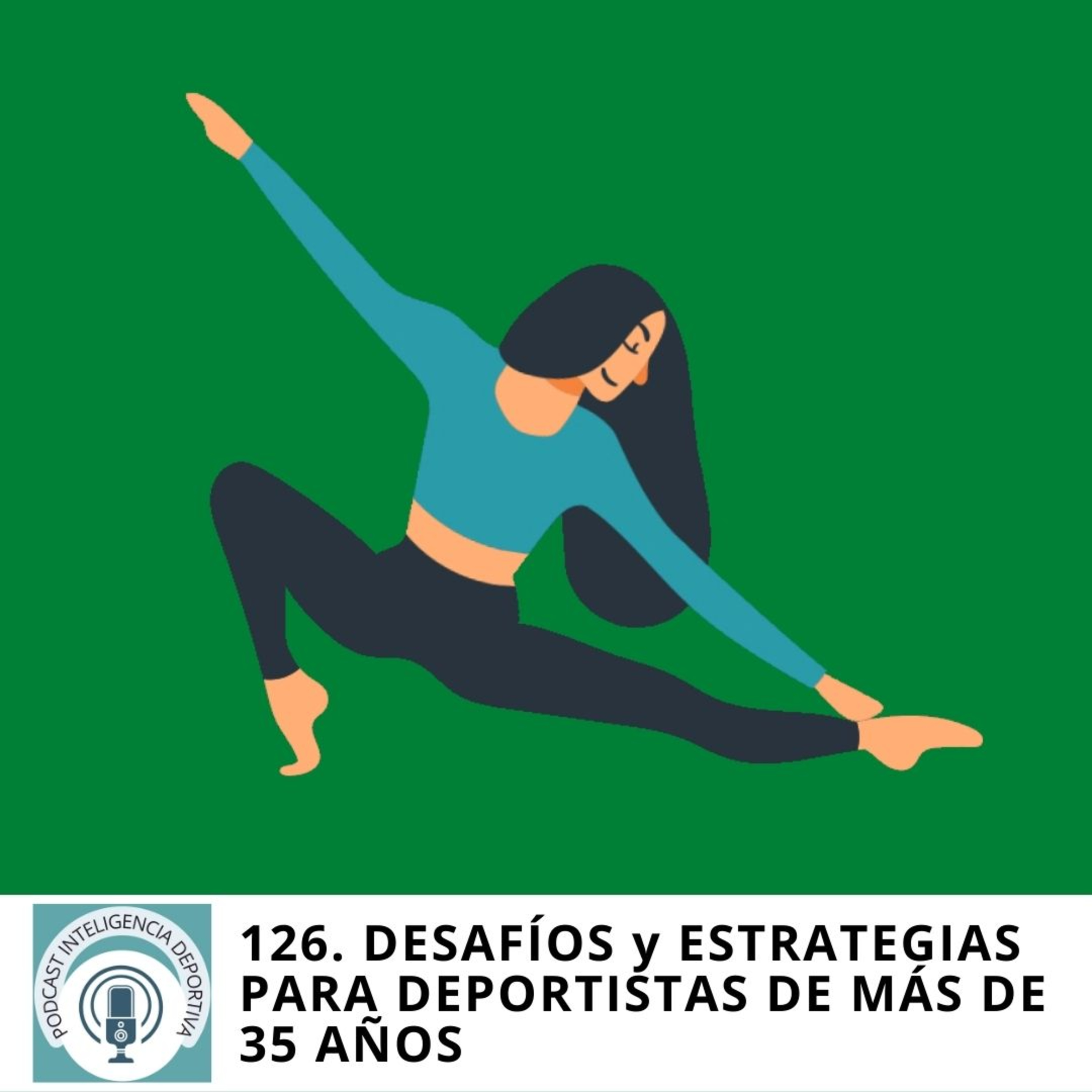 126. Desafíos y Estrategias para deportistas de más de 35 años episode artwork