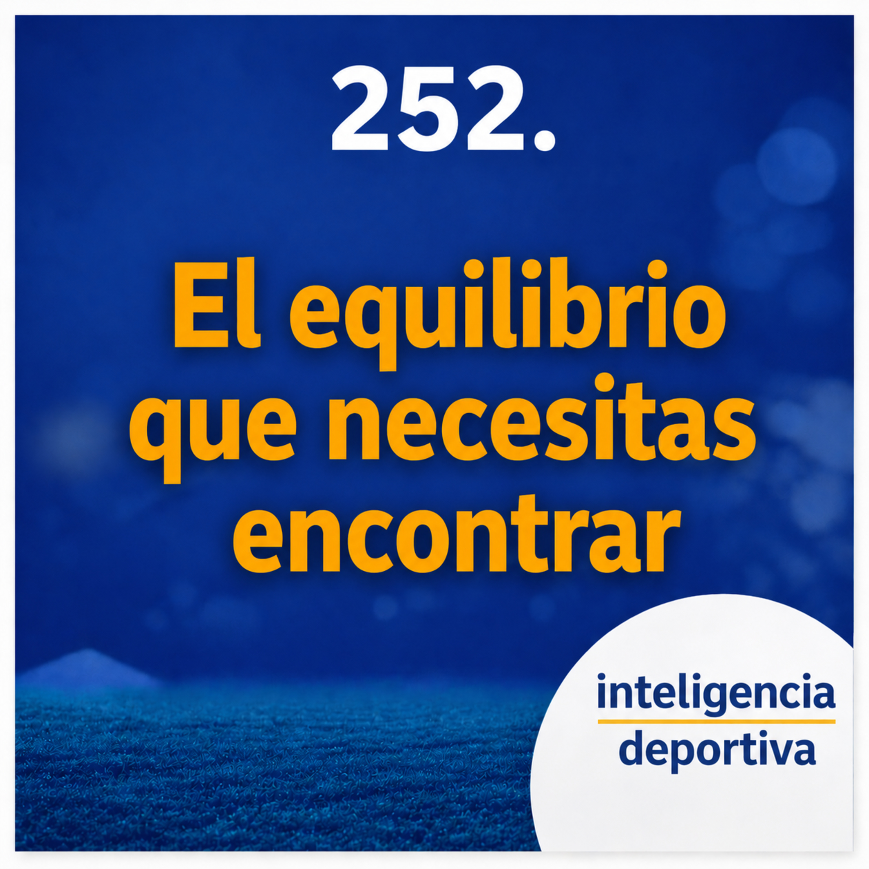 #252. El equilibrio que necesitas encontrar
