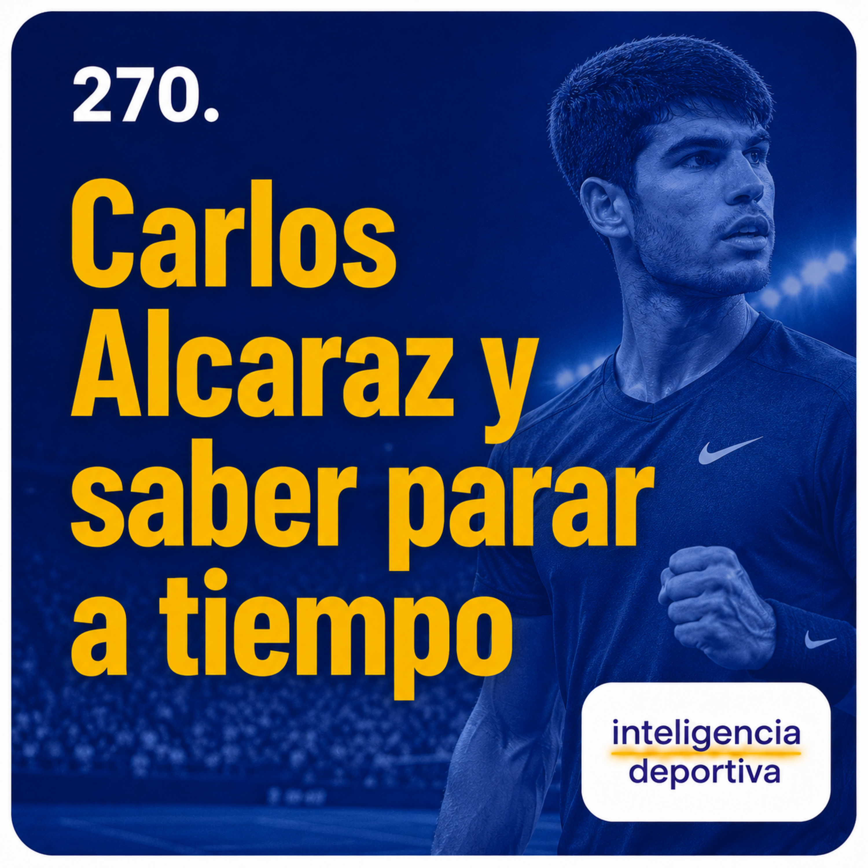 #270. Carlos Alcaraz y saber esperar episode artwork