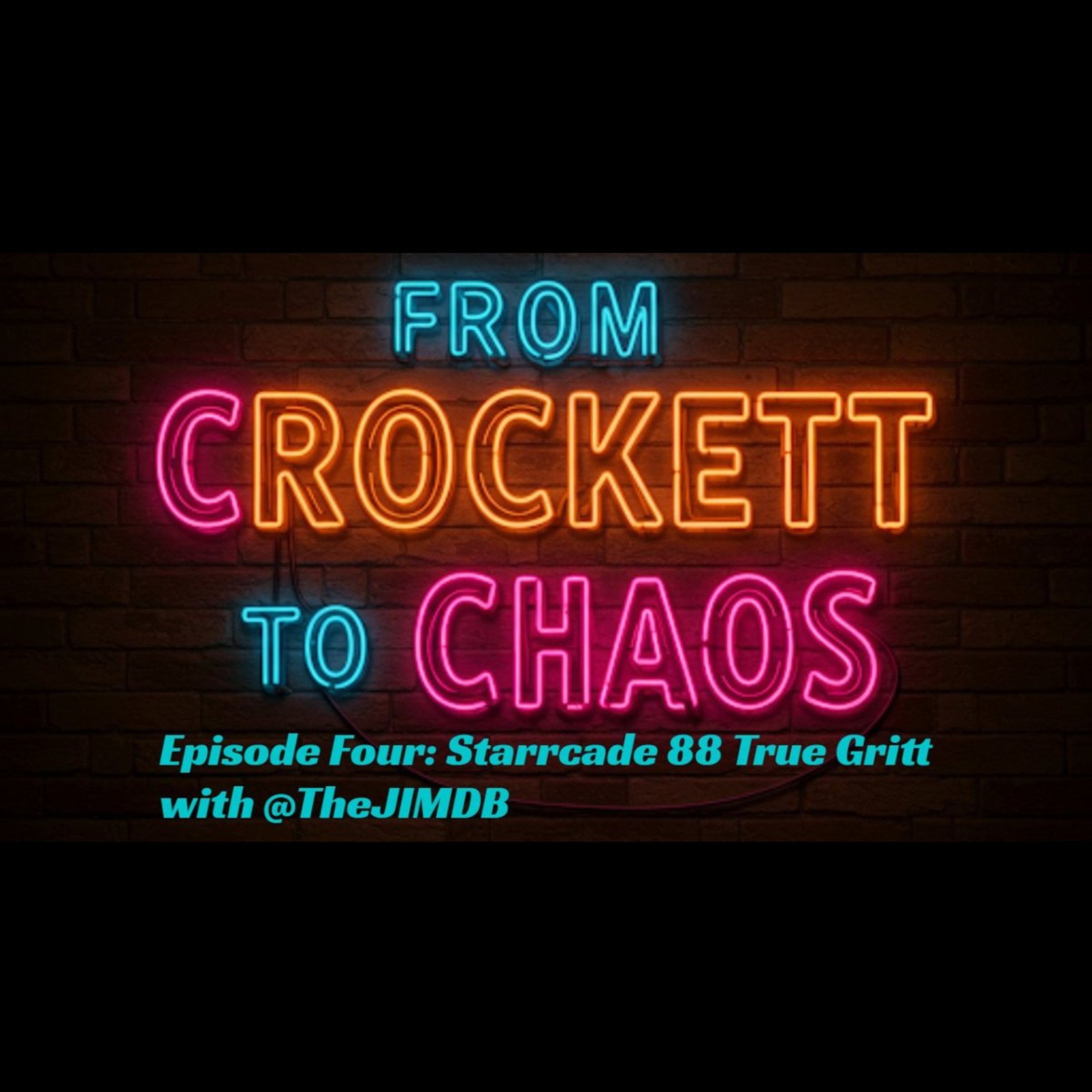 From Crockett To Chaos Episode Four: Starrcade 88 True Gritt episode artwork