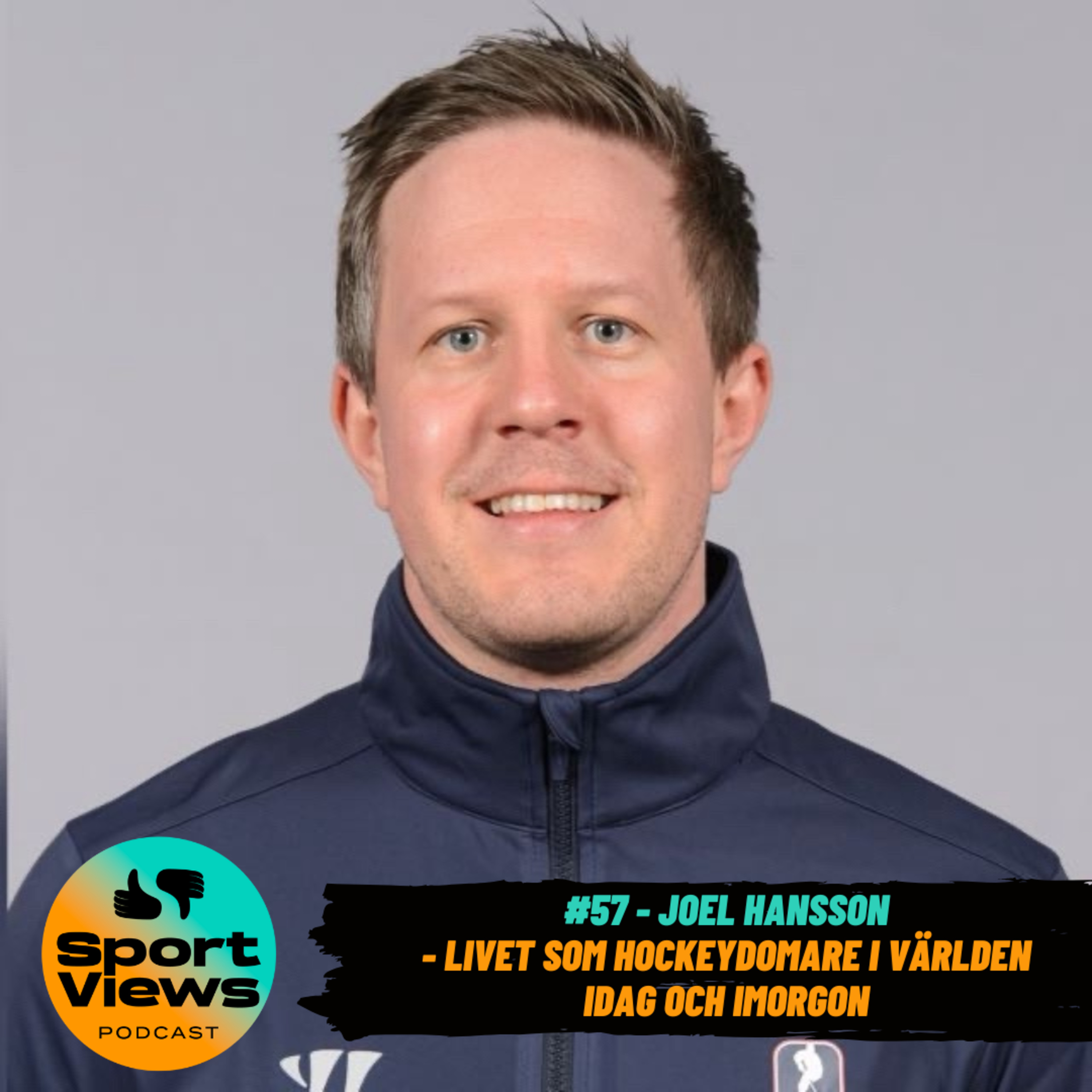 #57 - Joel Hansson - Livet som hockeydomare i världen idag och imorgon episode artwork