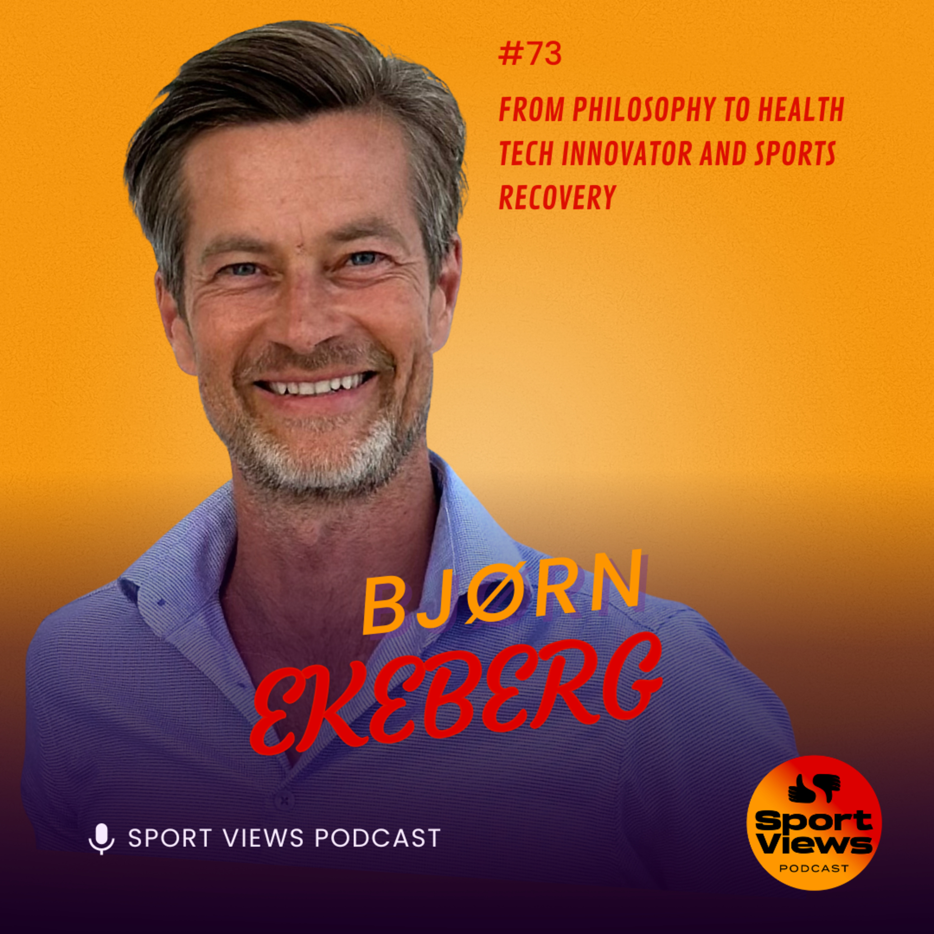 #73 - Bjørn Ekeberg - From philosophy to health tech innovator and sports recovery episode artwork