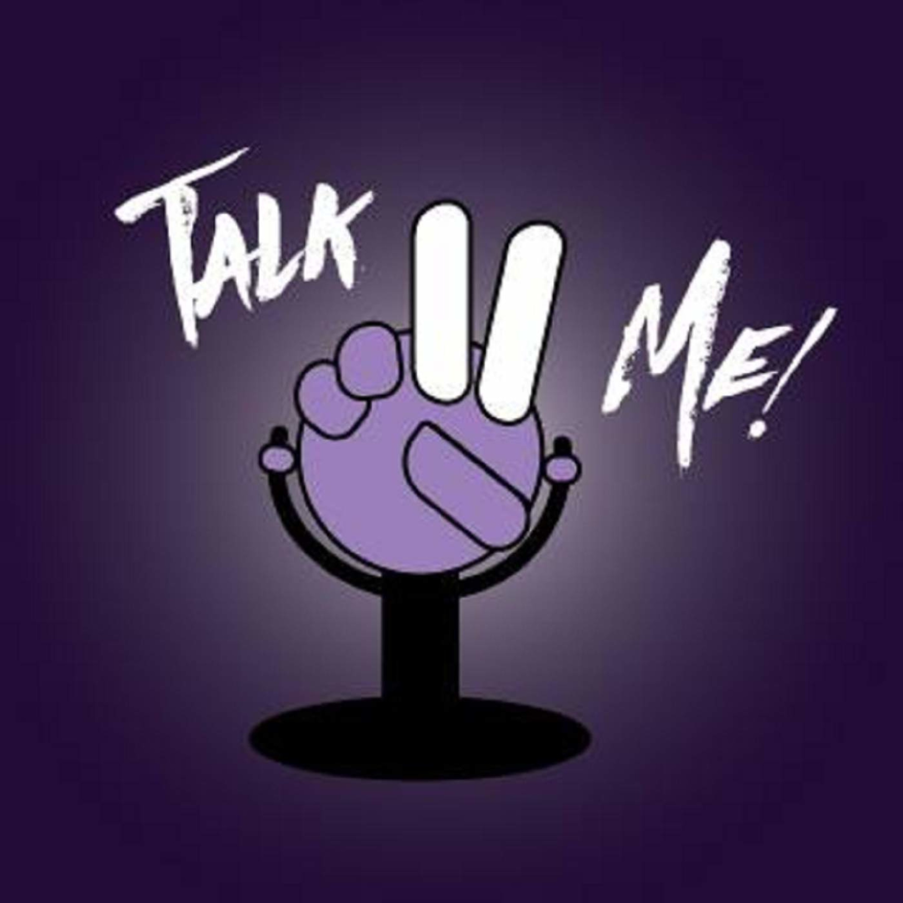 The Talk to Me Podcast