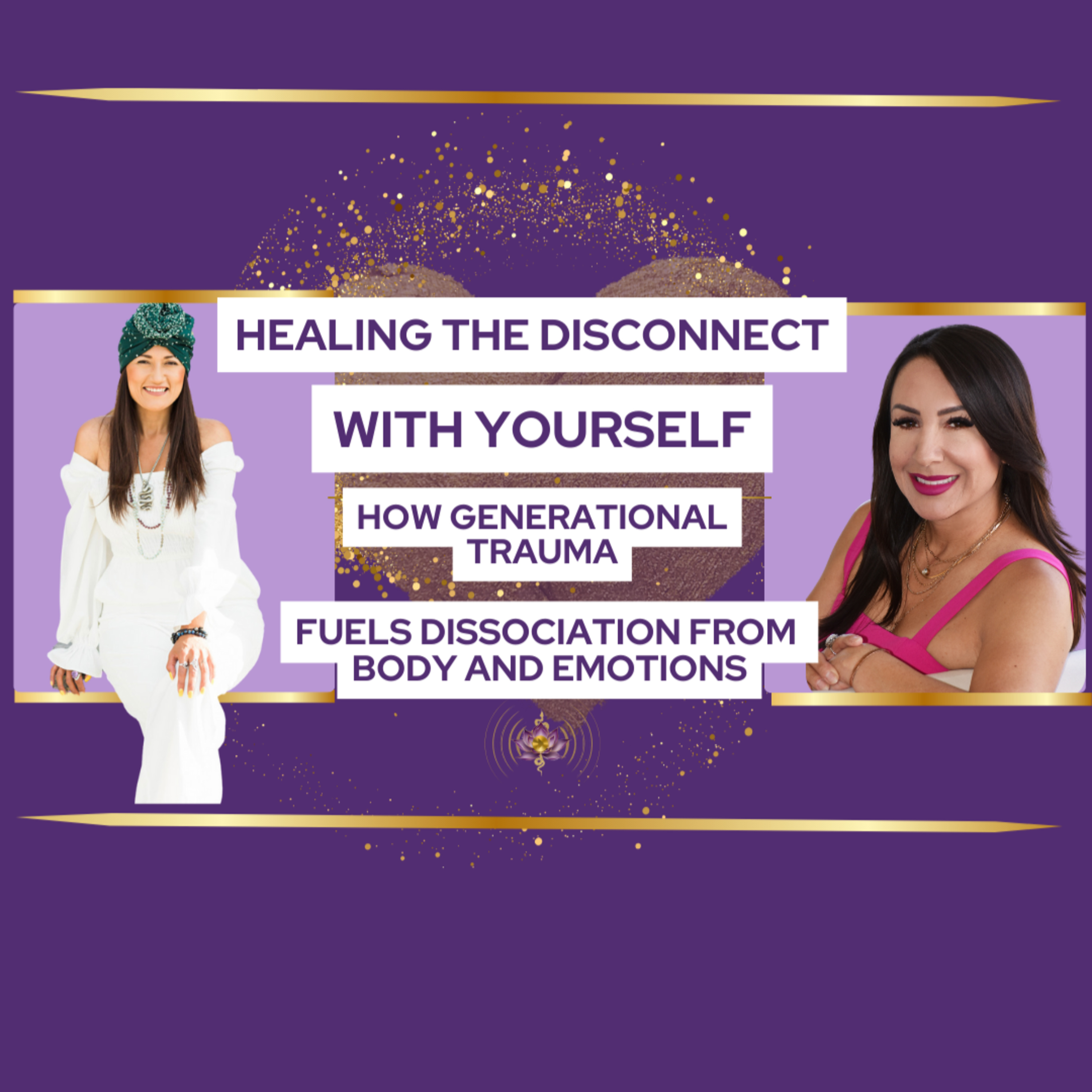 Breaking the Disconnect: How Generational Trauma Fuels Dissociation from Body and Emotions episode artwork