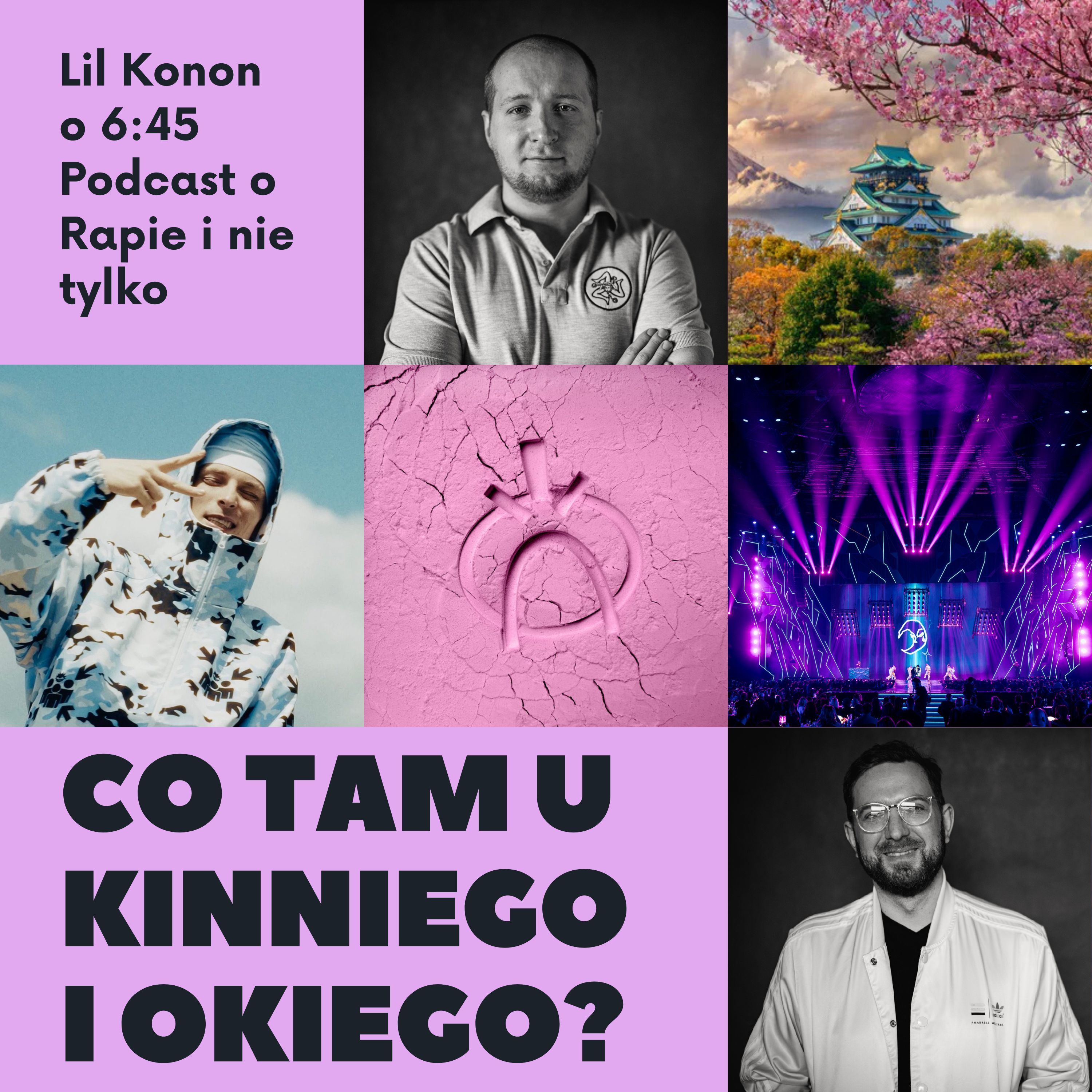 Co tam u Kinniego i Okiego? | LIL KONON o 6:45 PODCAST episode artwork