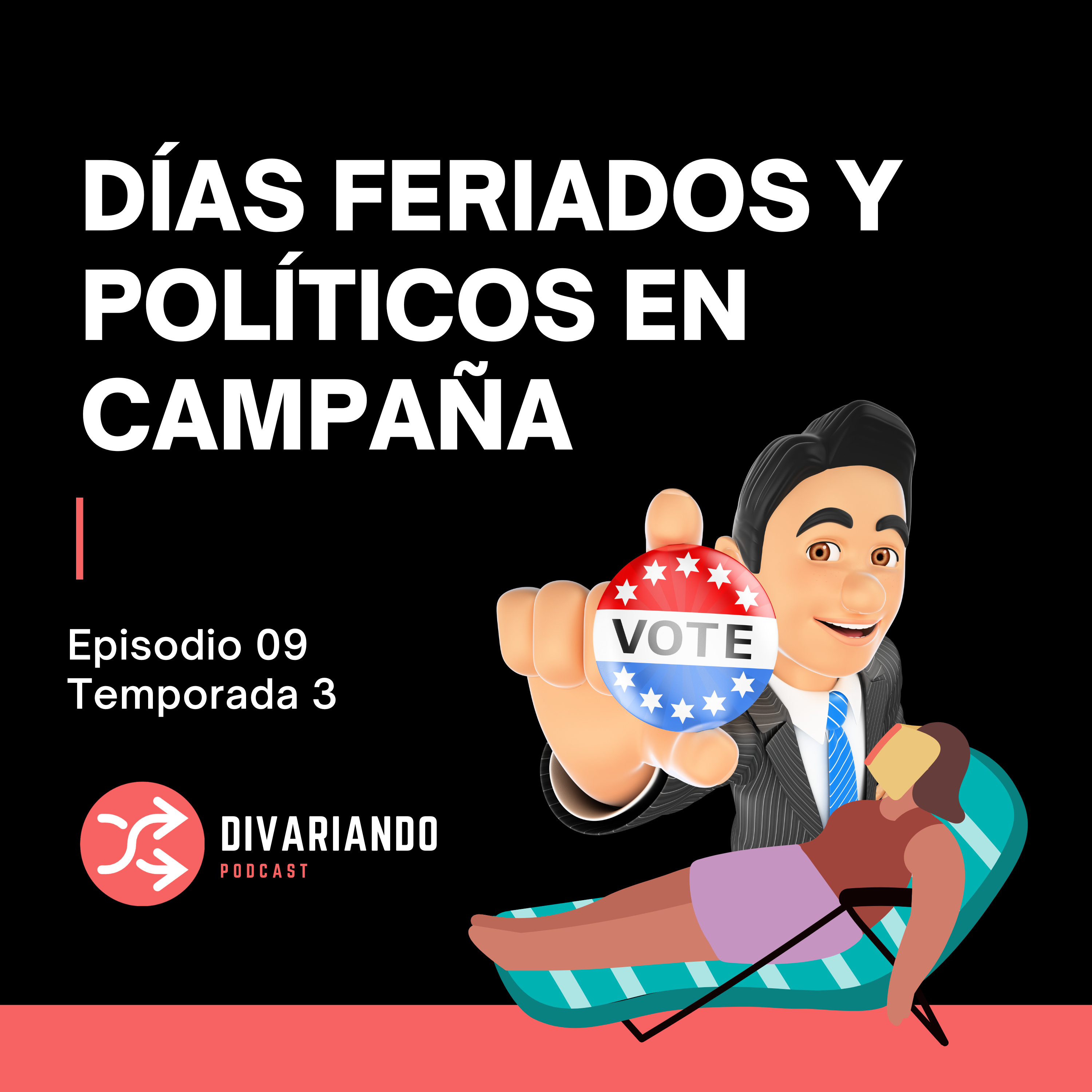 Días Feriados y Políticos en Camapaña. T3. Ep - 09 episode artwork
