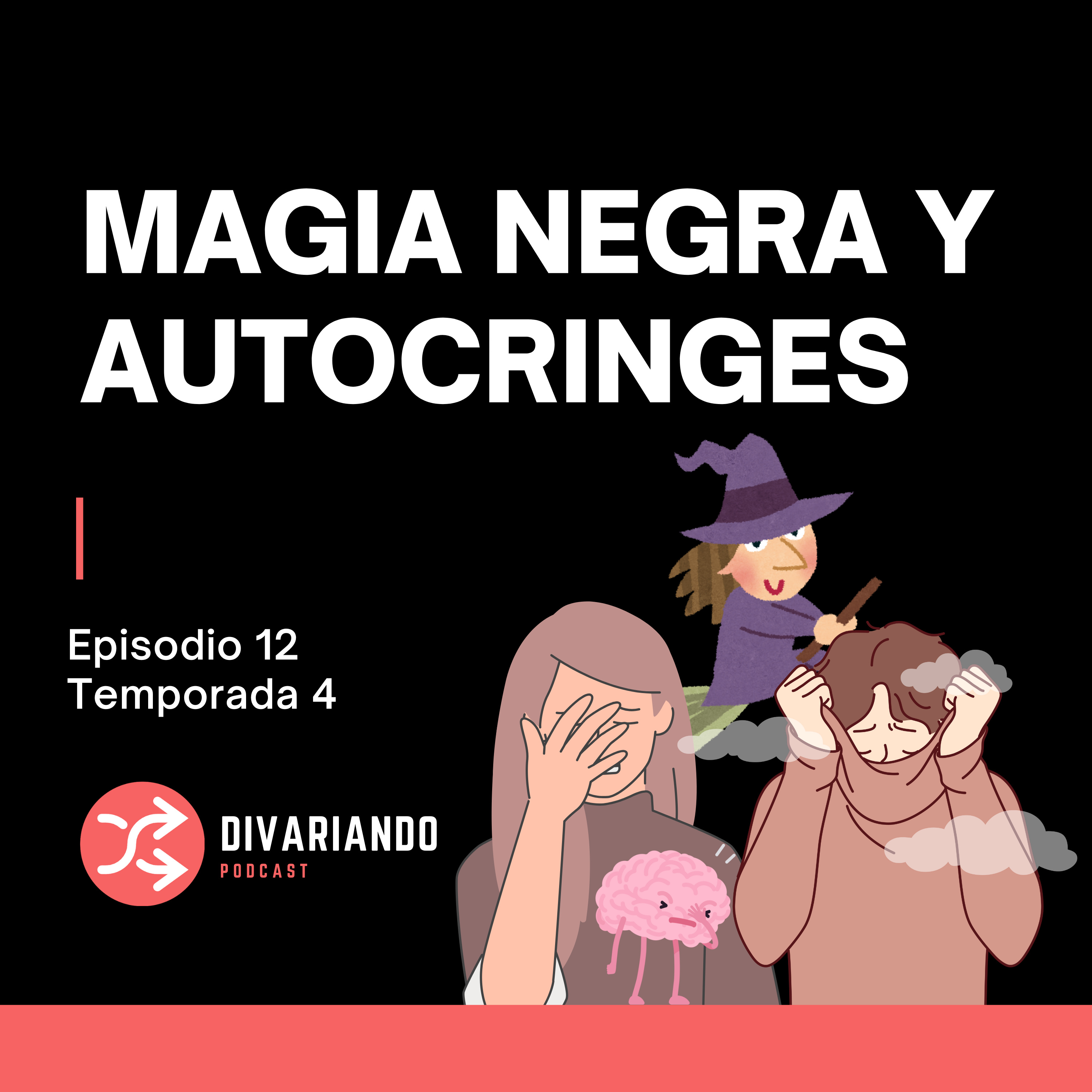 Magia Negra y Autocringes T4. Ep – 12