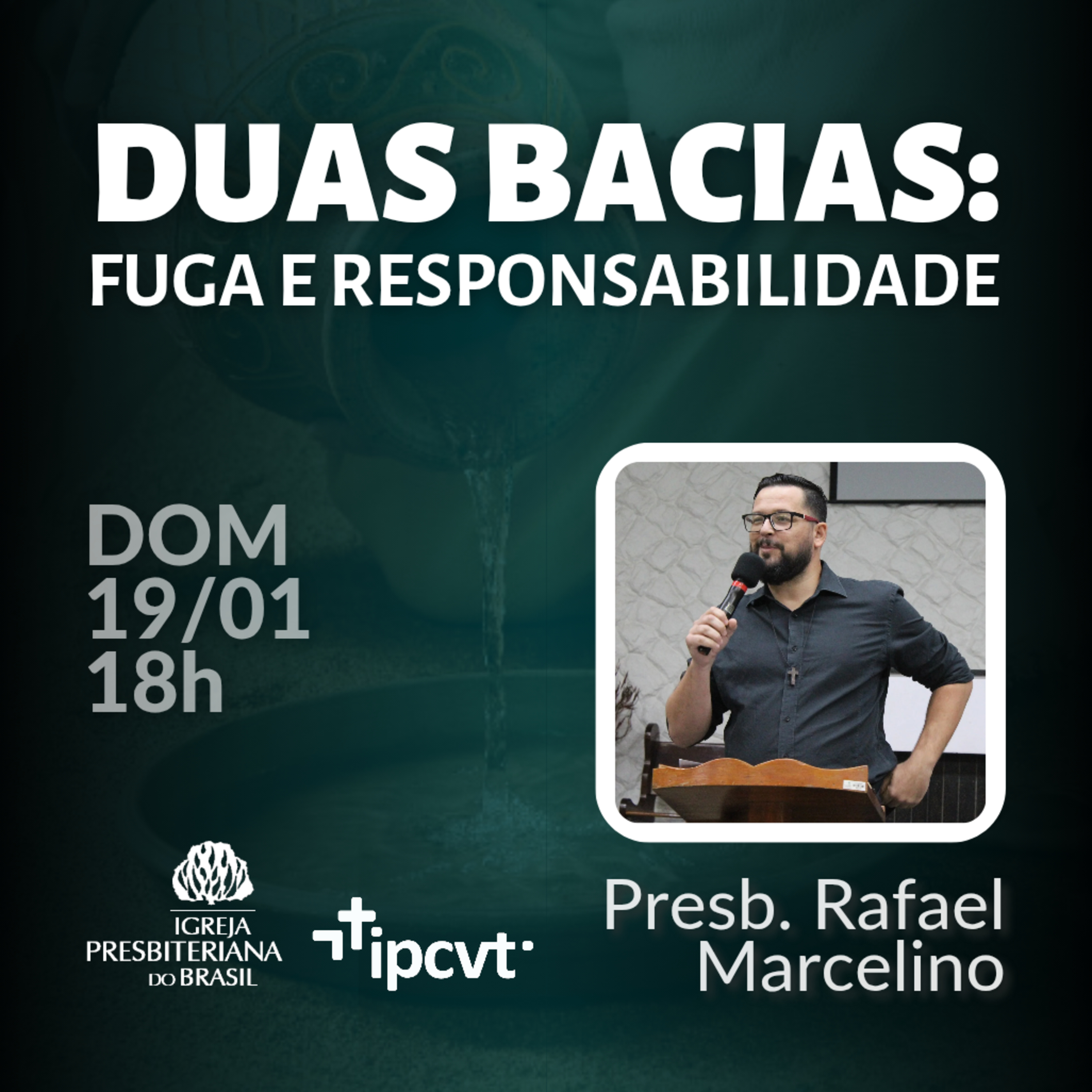 DUAS BACIAS: Fuga e Responsabilidade | Presb. Rafael Marcelino | Culto de 19.01.25 episode artwork