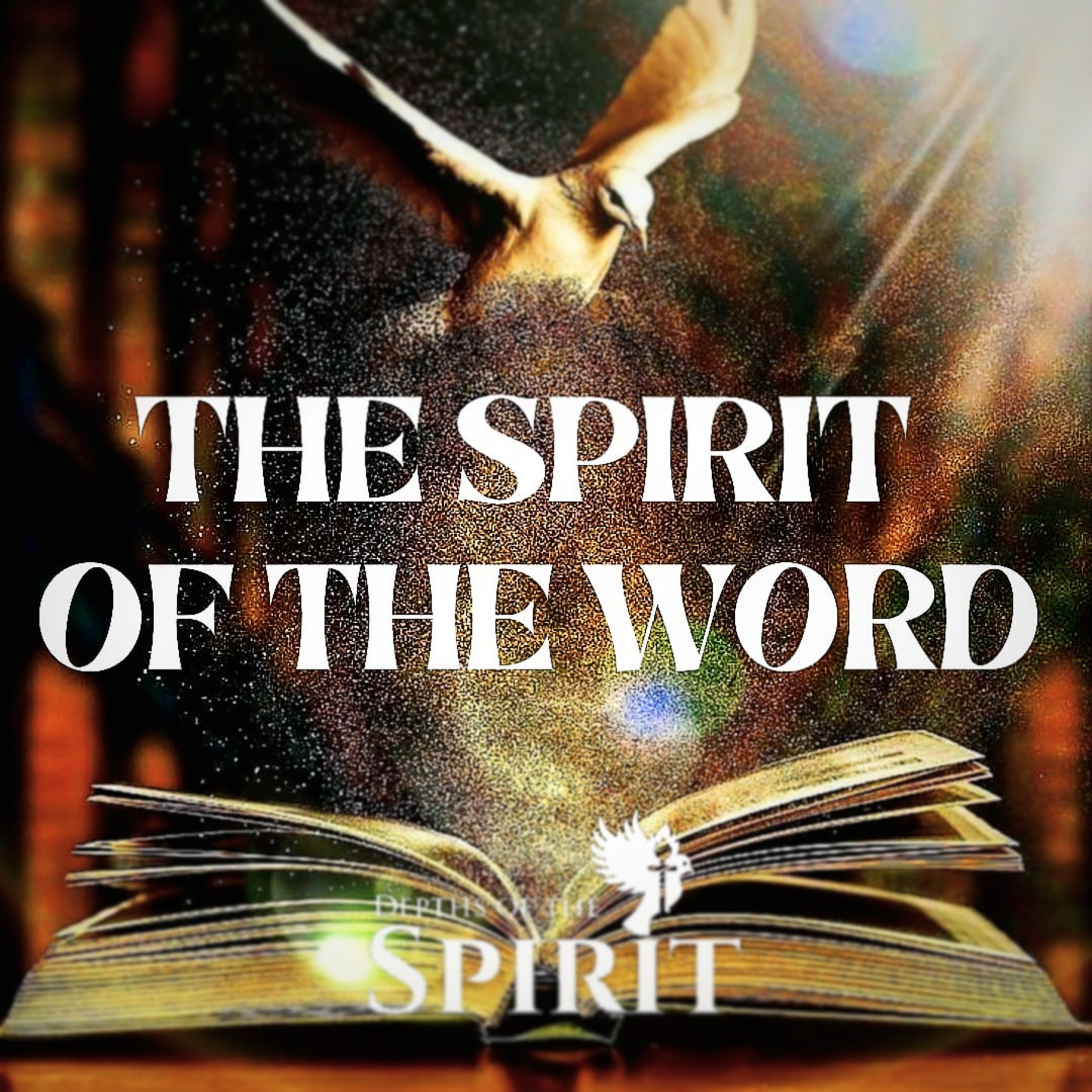 THE SPIRIT OF THE WORD- PT 4 episode artwork