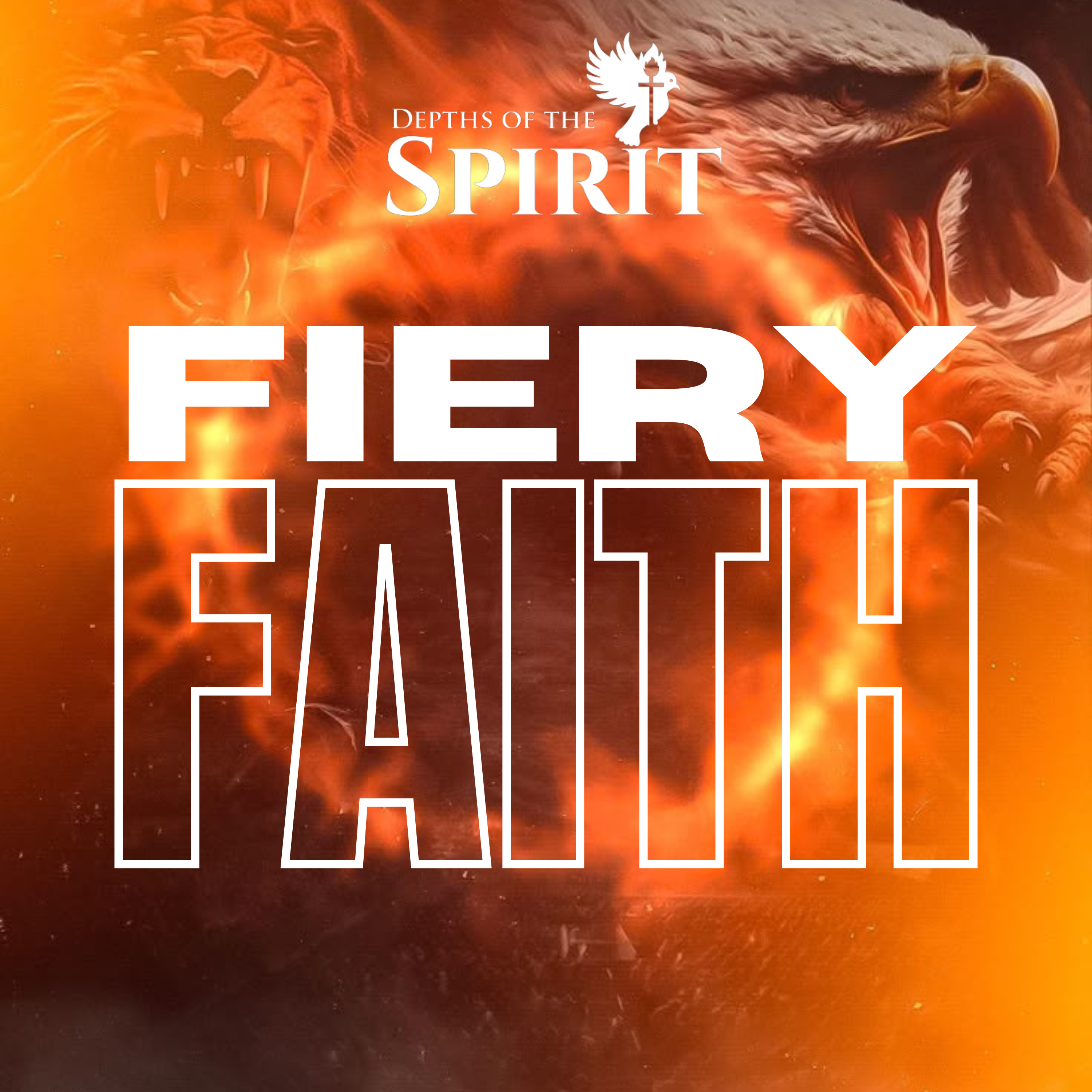 FIERY FAITH (PT 5) - FAITH IN THE DISPENSATION OF THE HOLY SPIRIT