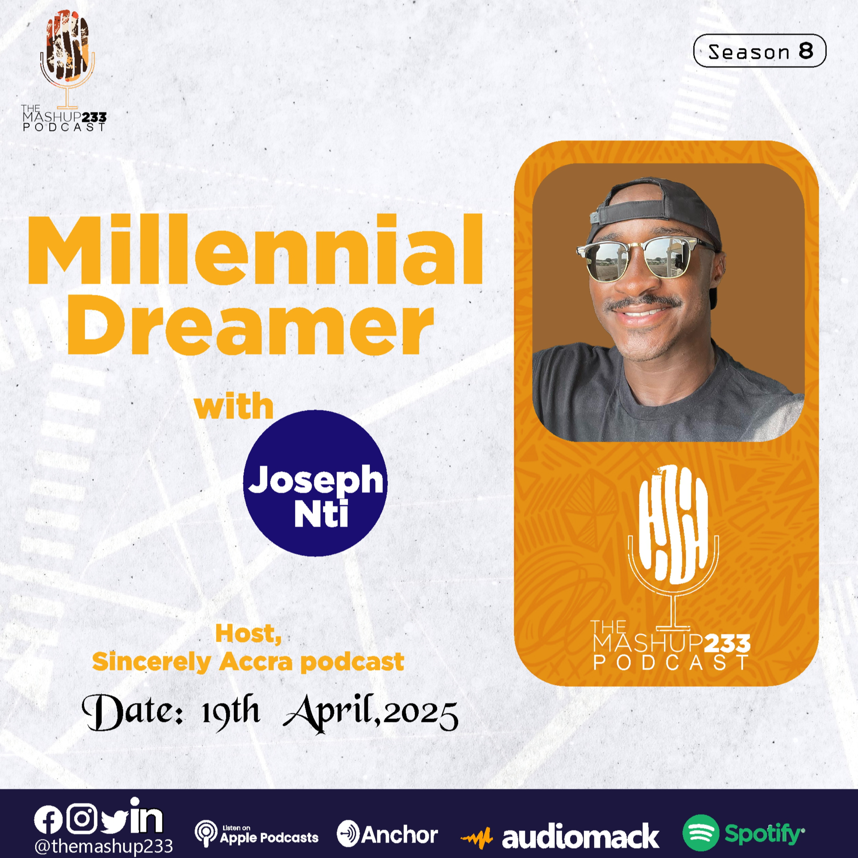 Episode 57 - Millennial Dreamer with Joseph Nti