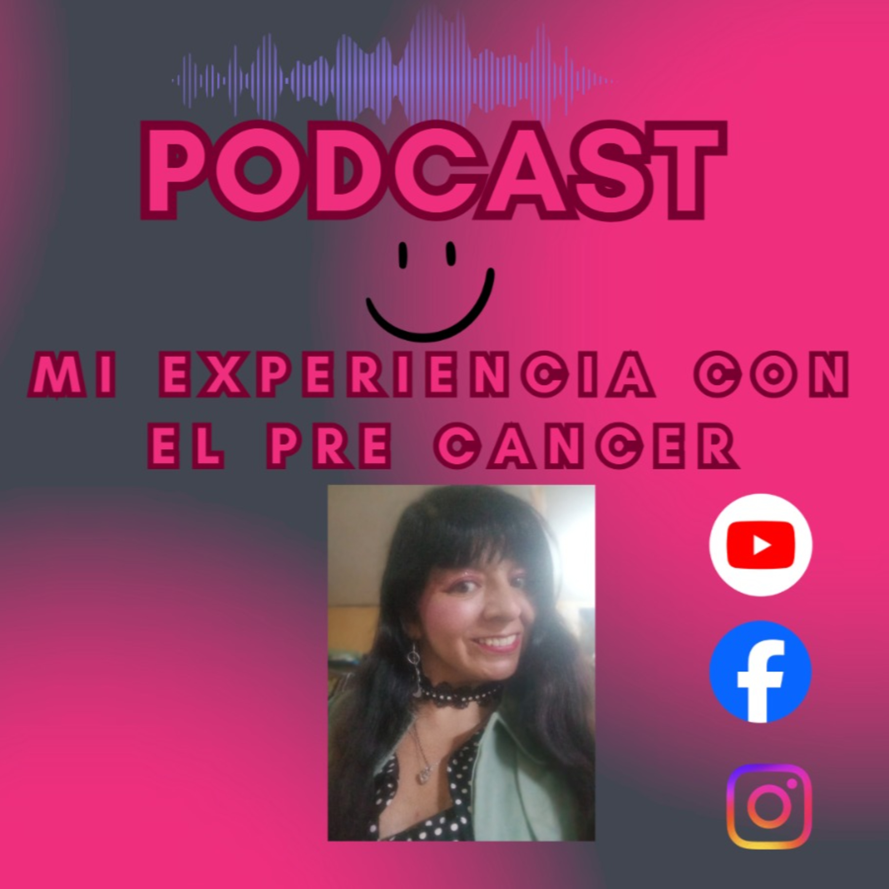 MI EXPERIENCIA CON EL PRE CANCER episode artwork