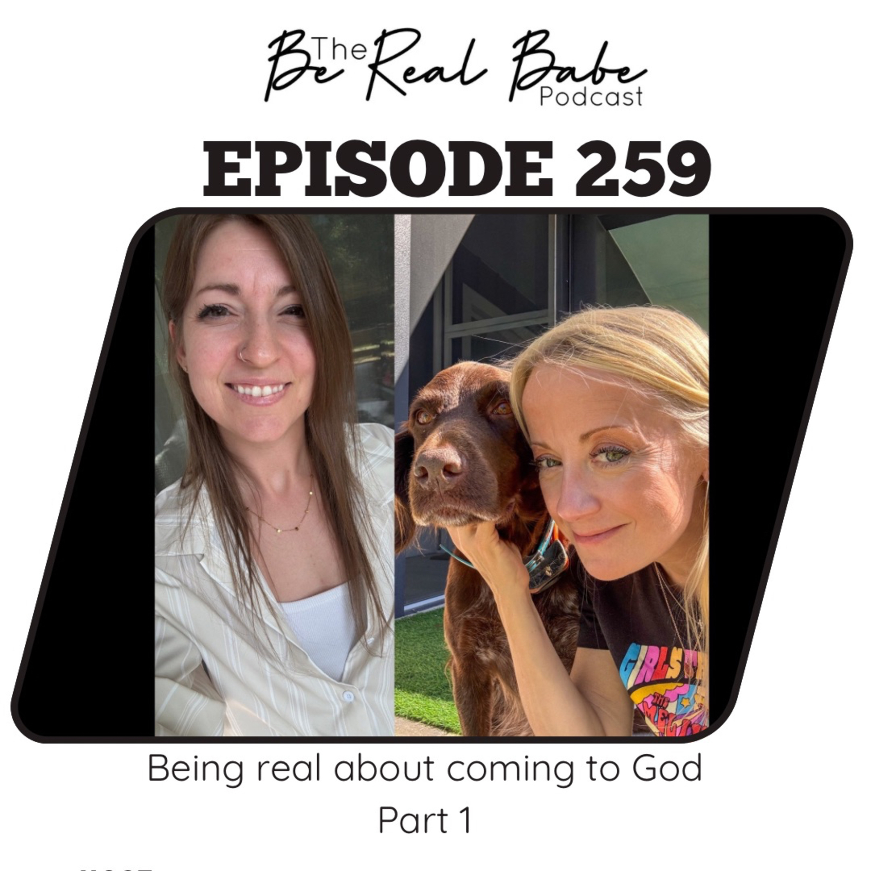 Episode 259 Being real about Coming to God Part 1 episode artwork