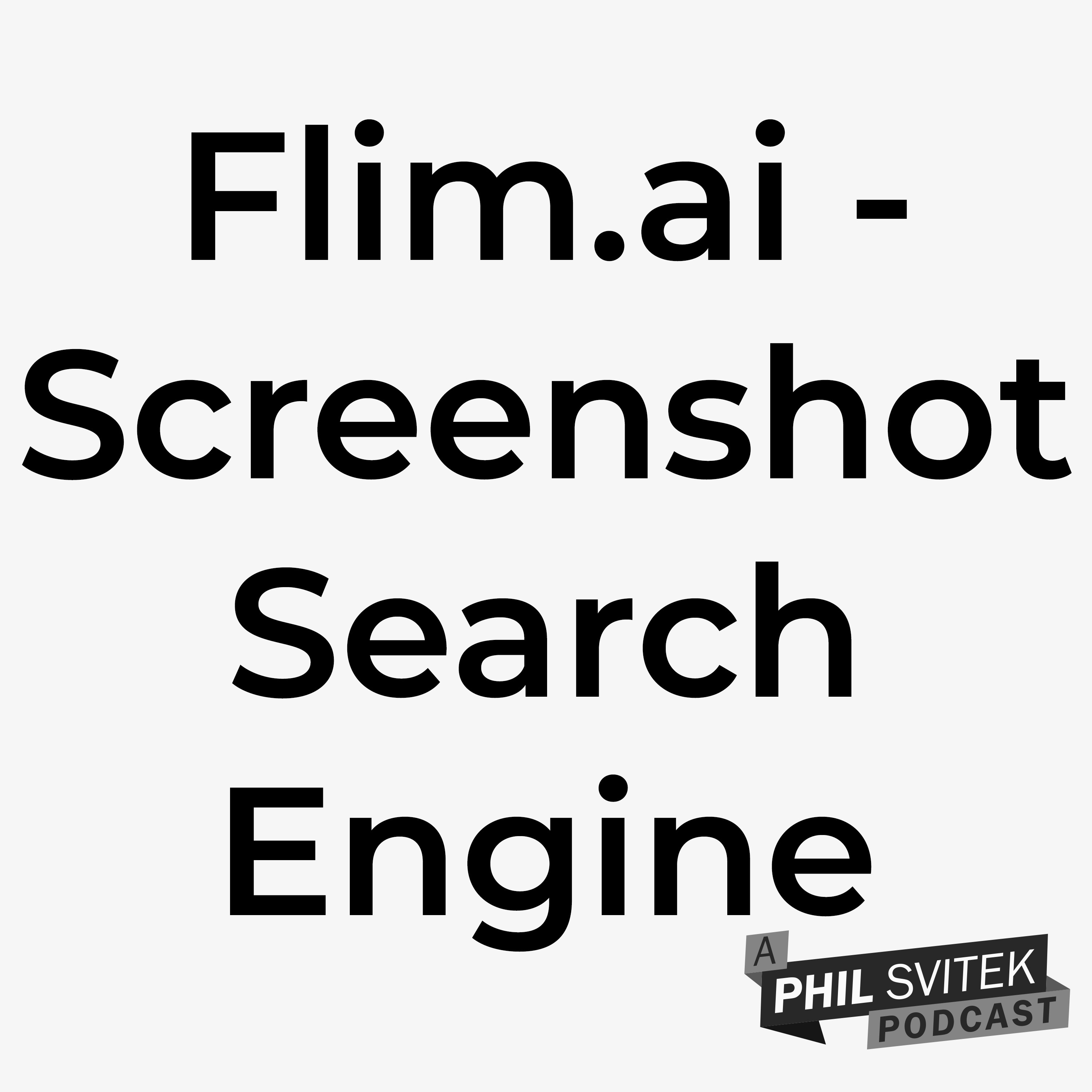 Flim.ai - The Screenshot Search Engine For Creatives (Not An Ad) episode artwork