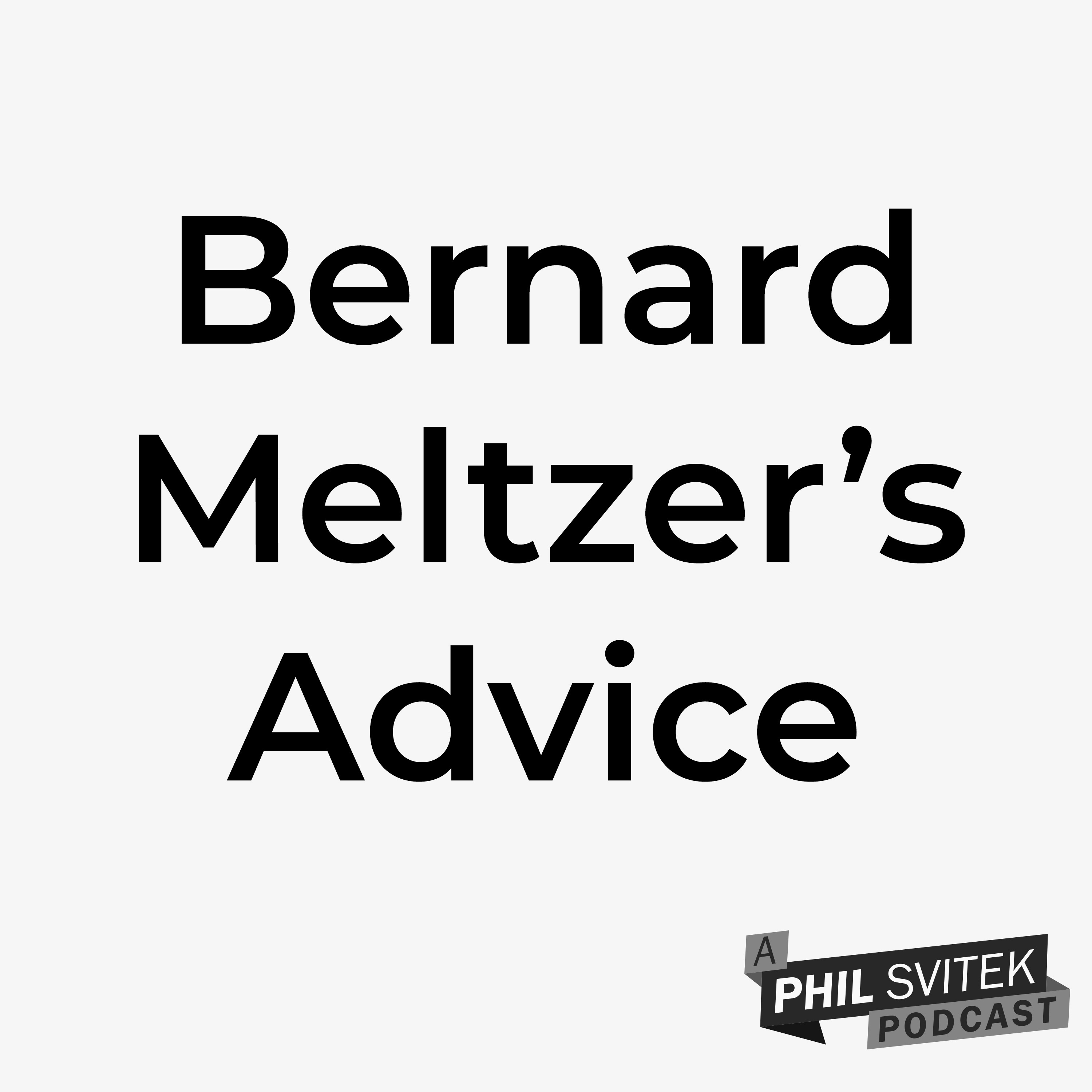 Breaking Down Bernard Meltzer’s Timeless Advice: Why It’s More Vital Than Ever episode artwork