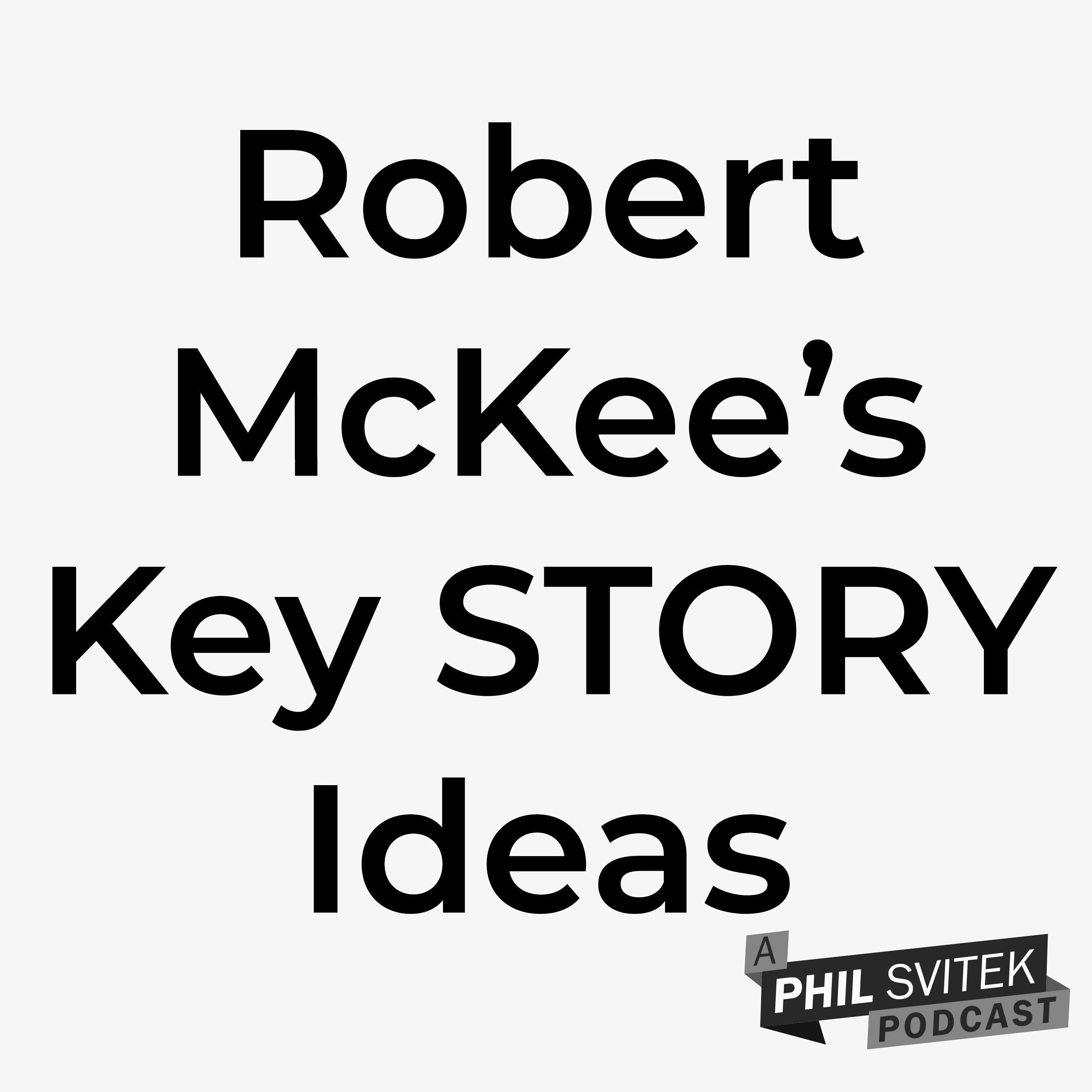 The Big Ideas from Robert McKee’s STORY: What Every Writer Must Know episode artwork