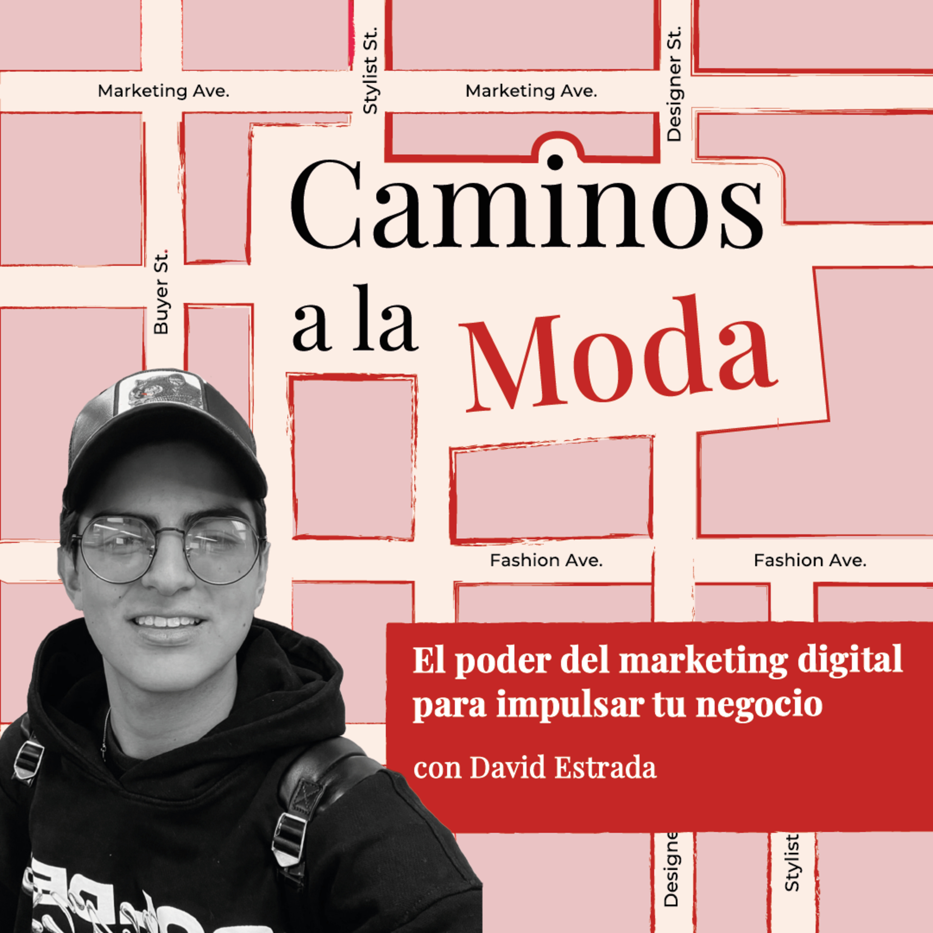 T6 E1 "El poder del marketing digital para impulsar tu negocio" con David Estrada