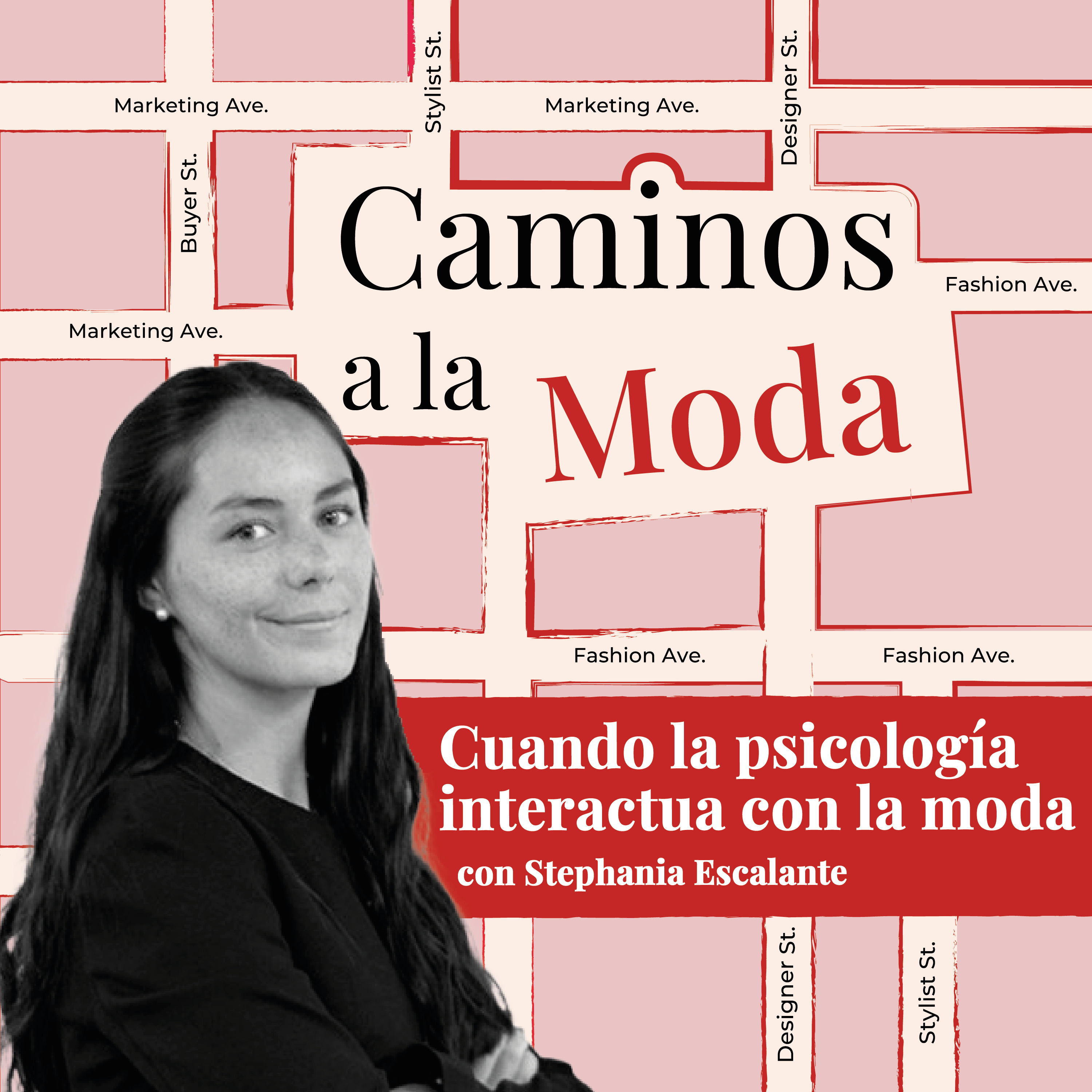 T5 E6 "Cuando la psicología interactúa con la moda" con Stephania Escalante