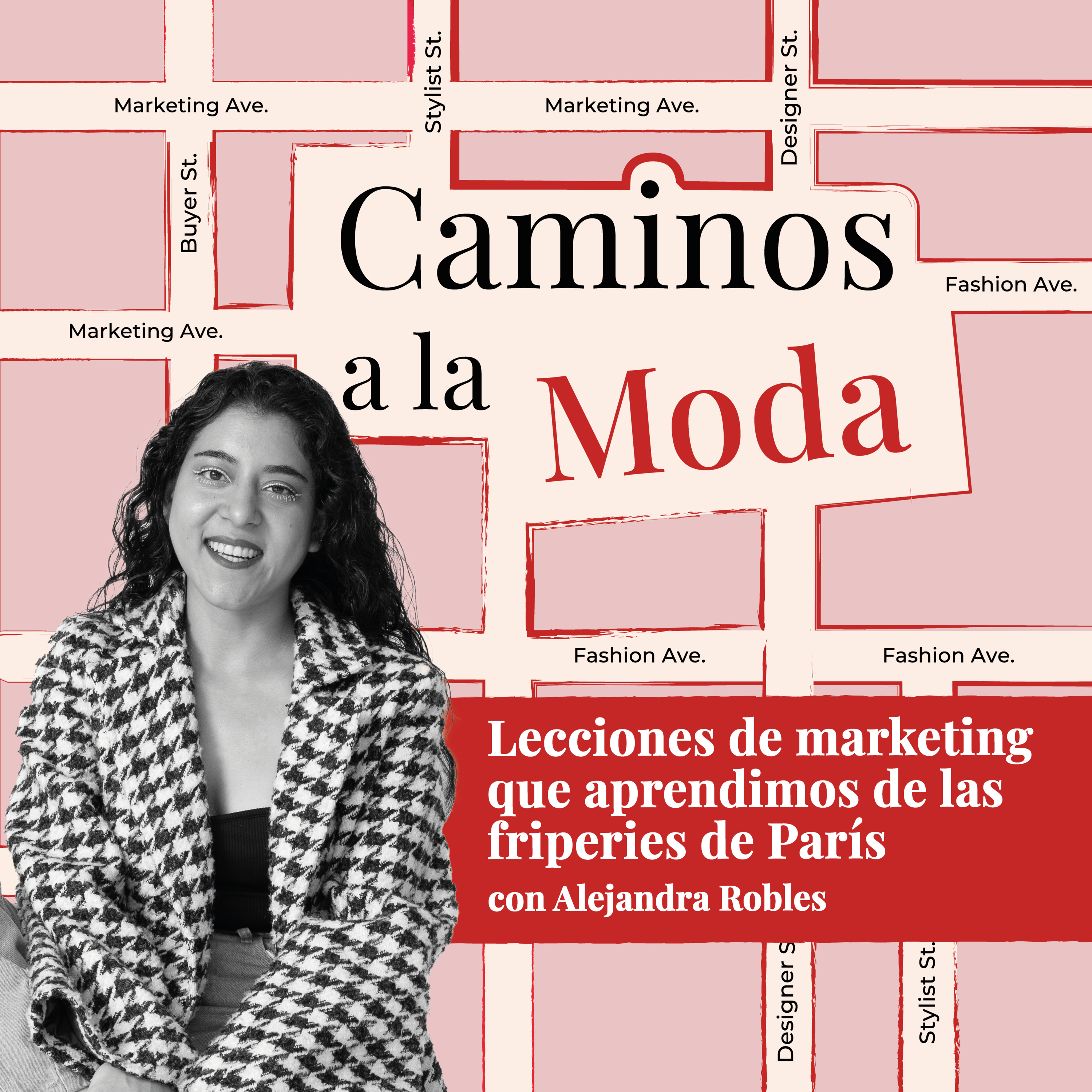 T6 E7 "Lecciones de marketing que aprendimos de las friperies de París" con Alejandra Robles