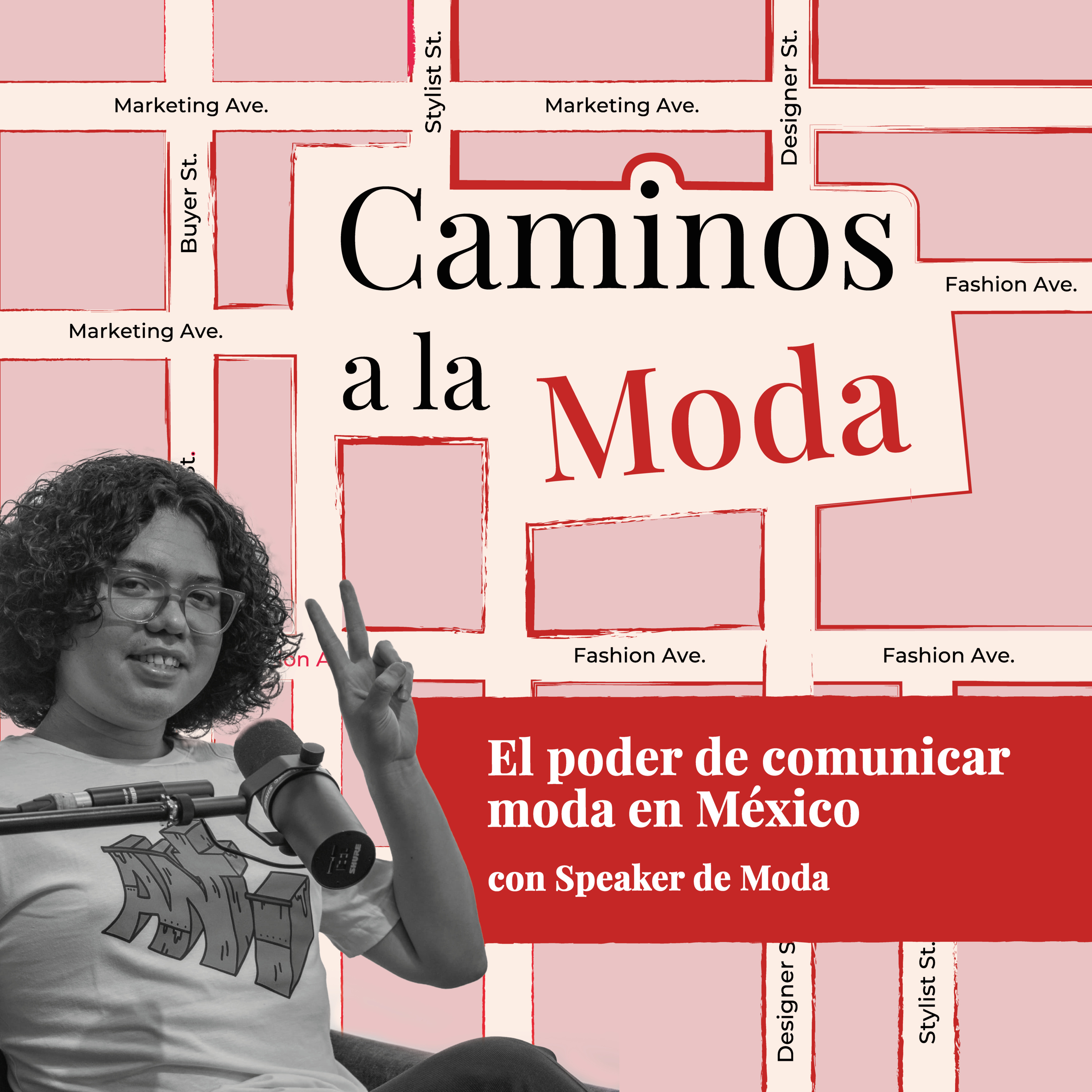 T6 E8 "El poder de comunicar moda en México" con Speaker de Moda