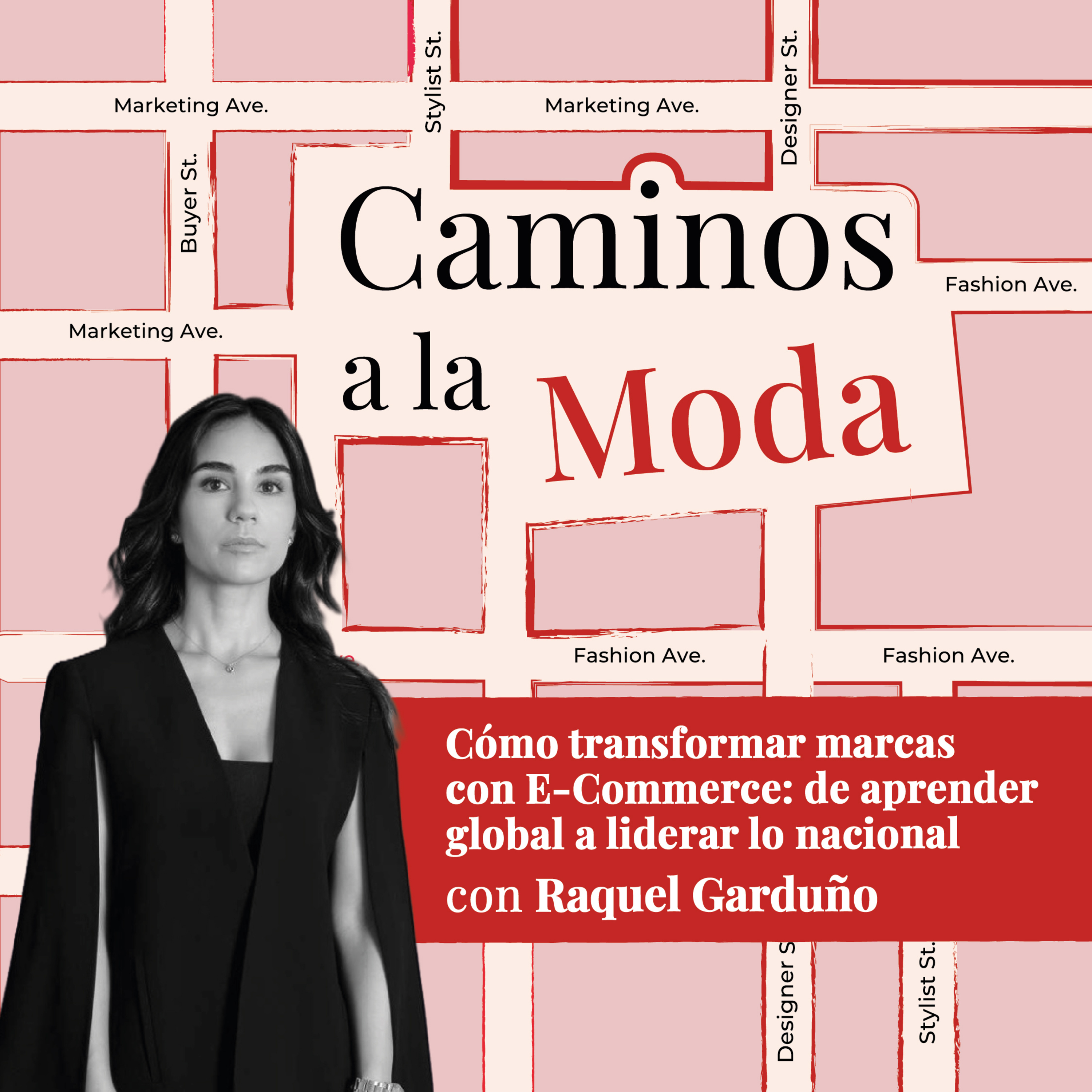 T7 E8“Cómo transformar marcas con E-Commerce: de aprender global a liderar lo nacional“ con Raquel Garduño