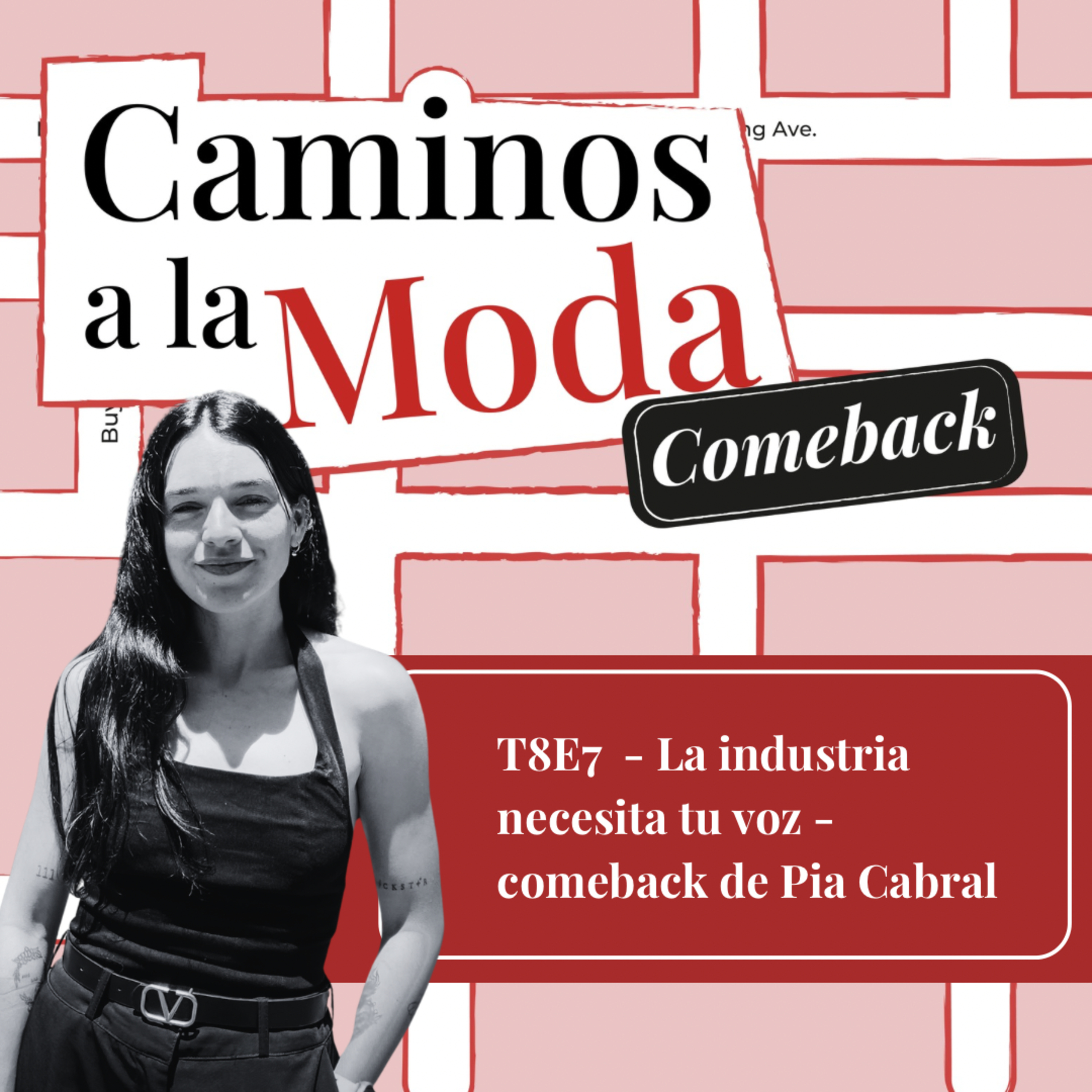 T8 E7: La industria necesita tu voz - Comeback de Pia Cabral