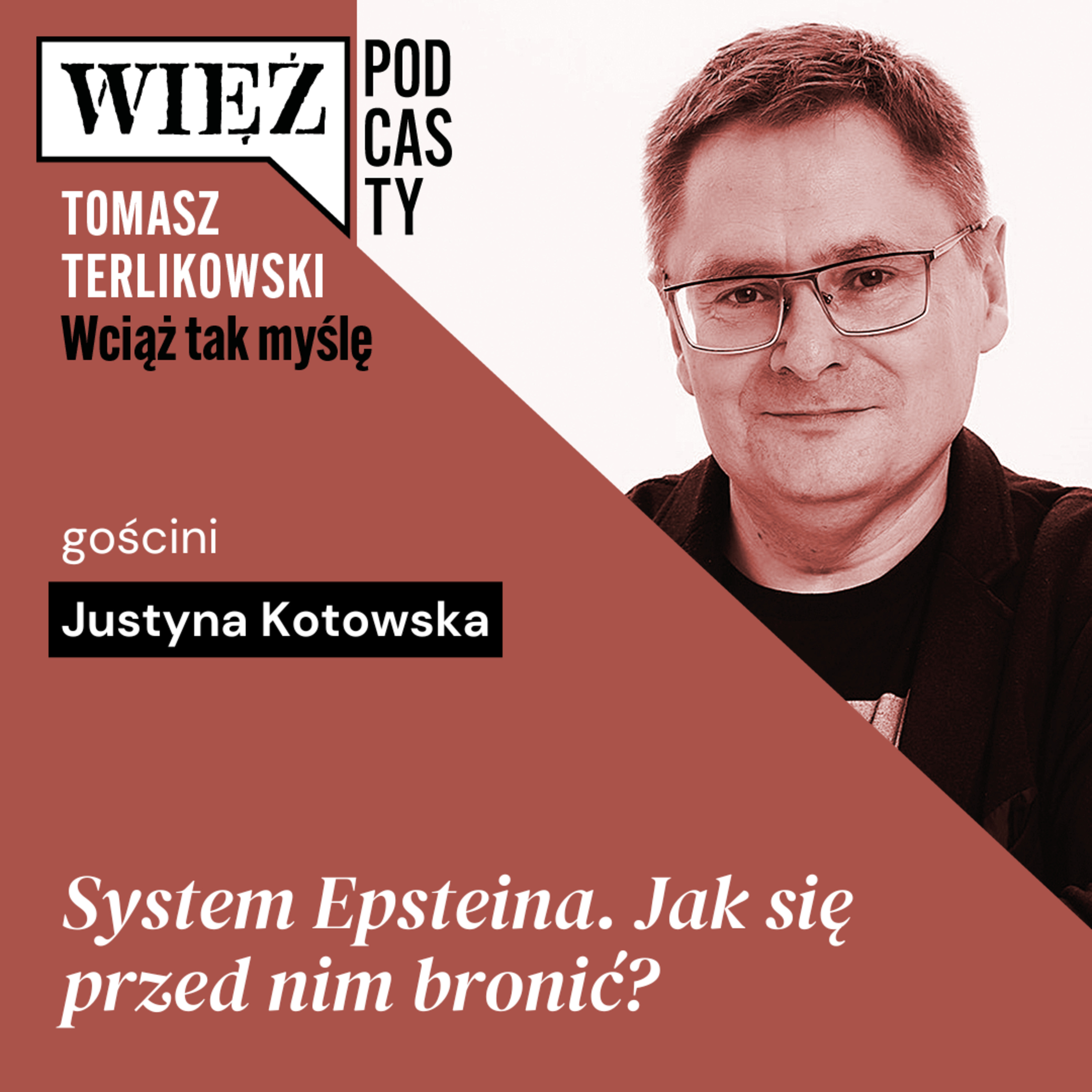 System Epsteina. Jak się przed nim bronić?. „Wciąż tak myślę” – podcast T. Terlikowskiego, odc. 98