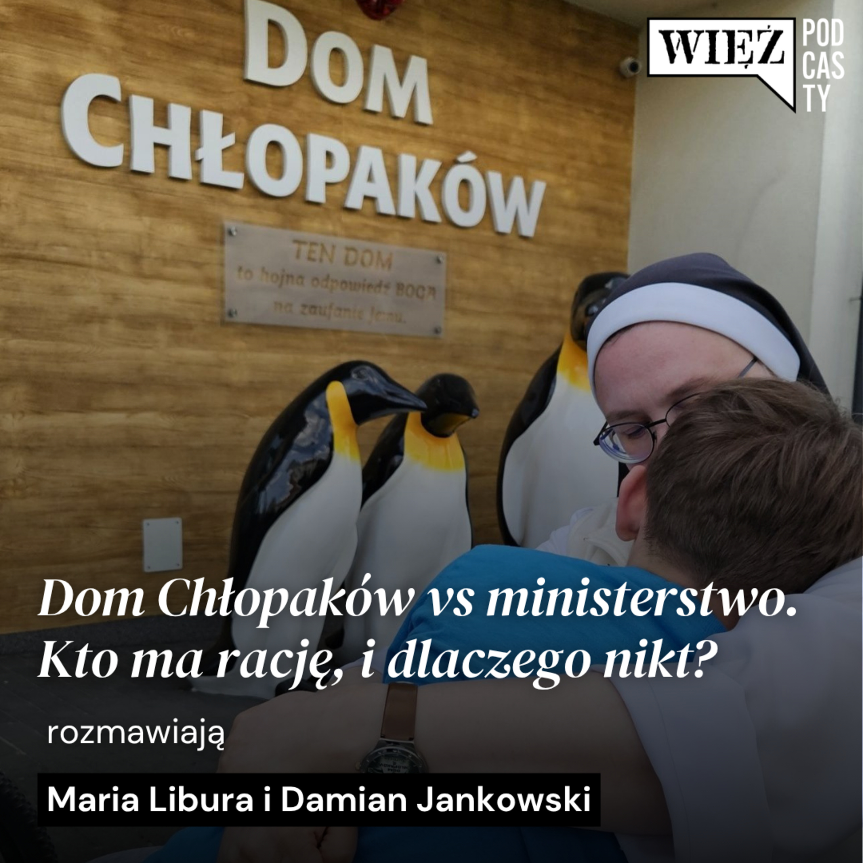 Dom Chłopaków vs ministerstwo. Kto ma rację, i dlaczego nikt? Rozmowa z dr Marią Liburą