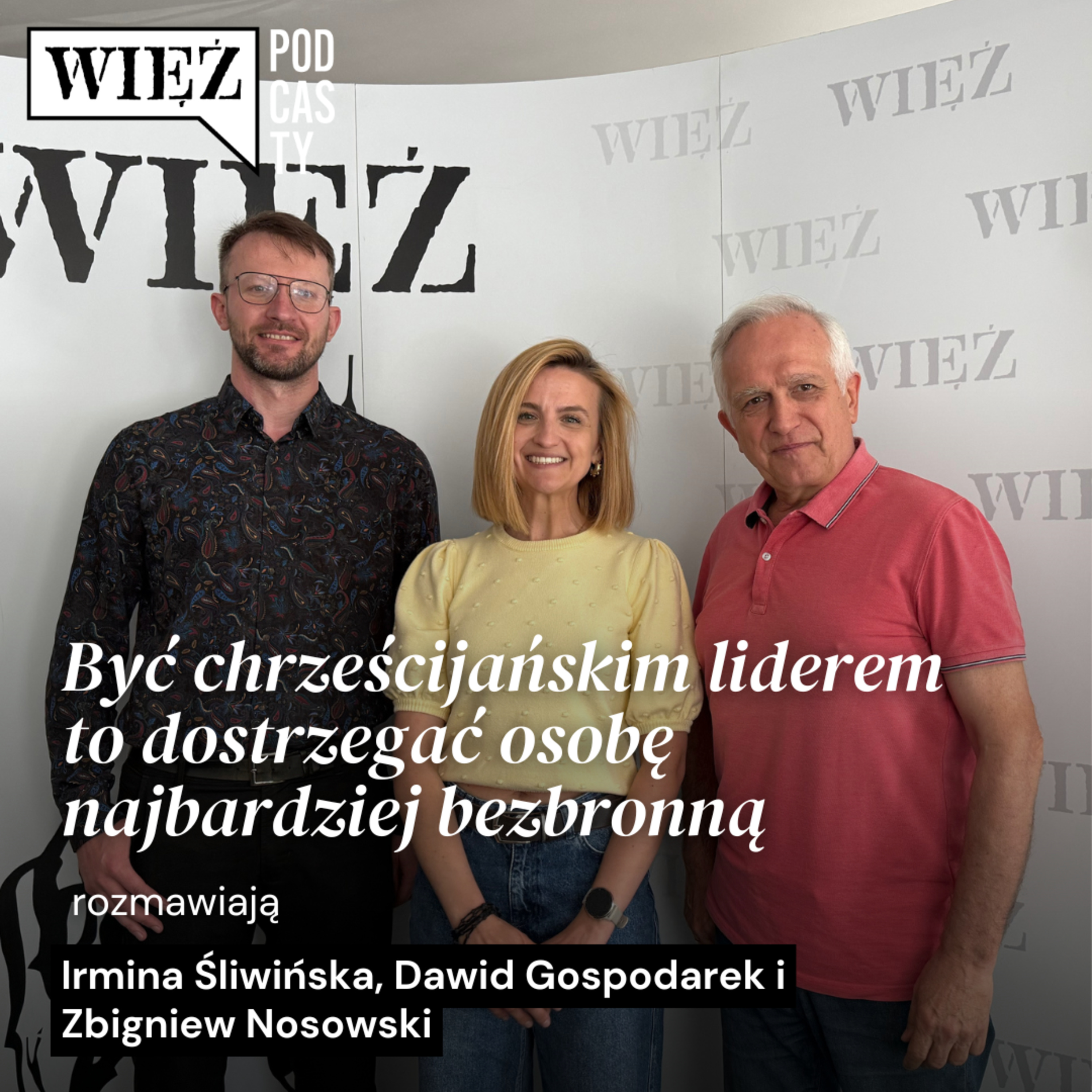 Być chrześcijańskim liderem to dostrzegać osobę najbardziej bezbronną