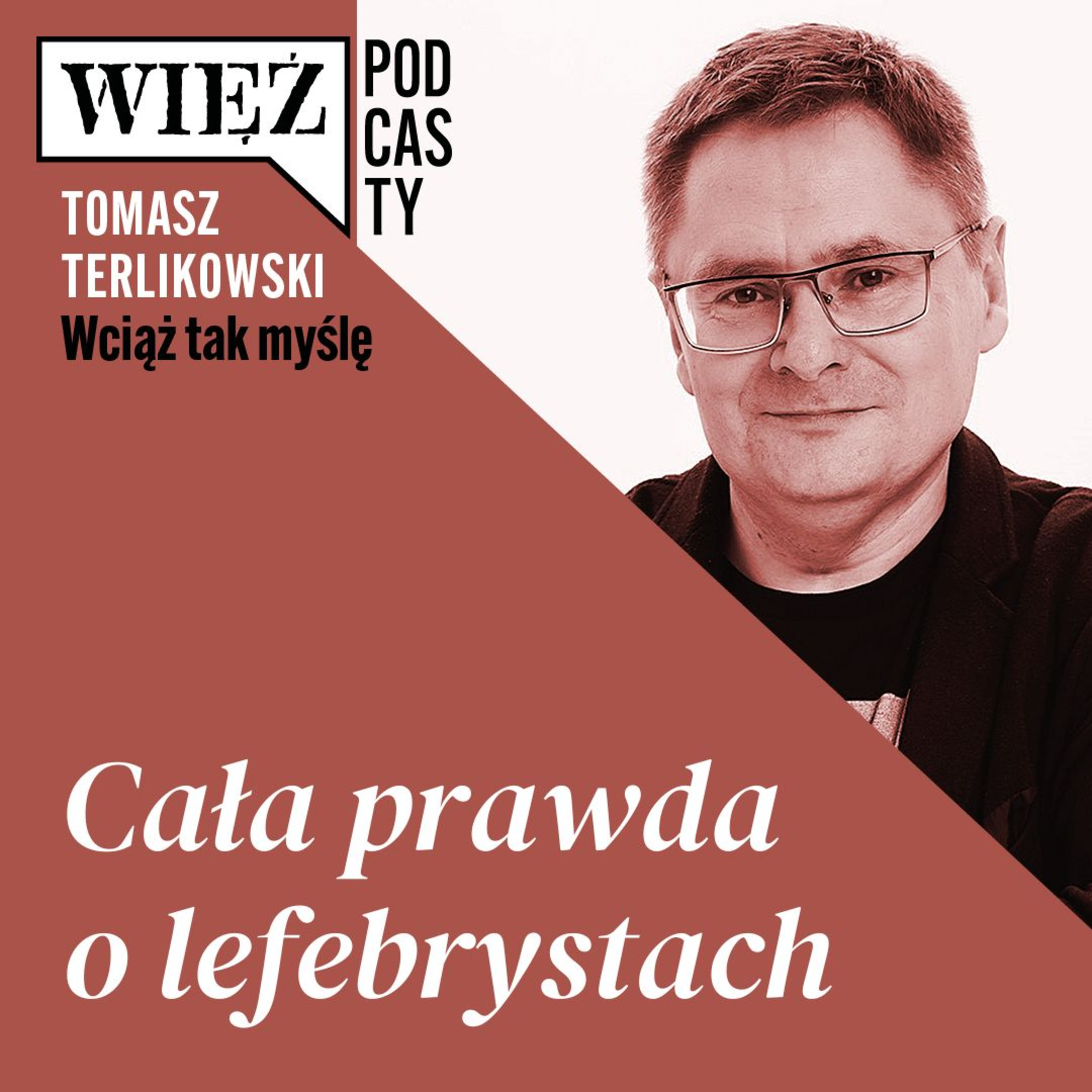 Cała prawda o lefebrystach. ,,Wciąż tak myślę" – podcast Tomasza Terlikowskiego, odc. 119