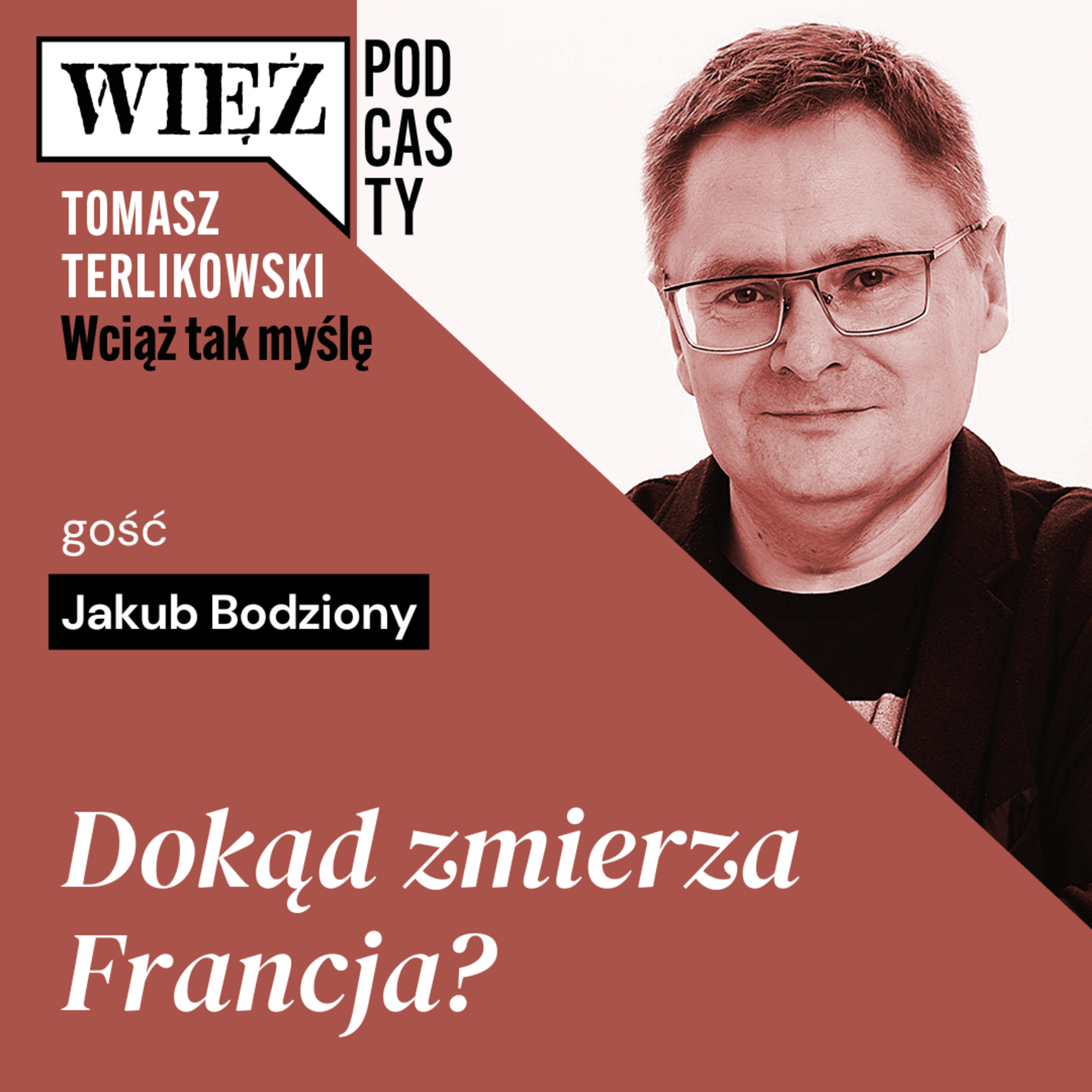 Dokąd zmierza Francja? „Wciąż tak myślę” – podcast Tomasza Terlikowskiego