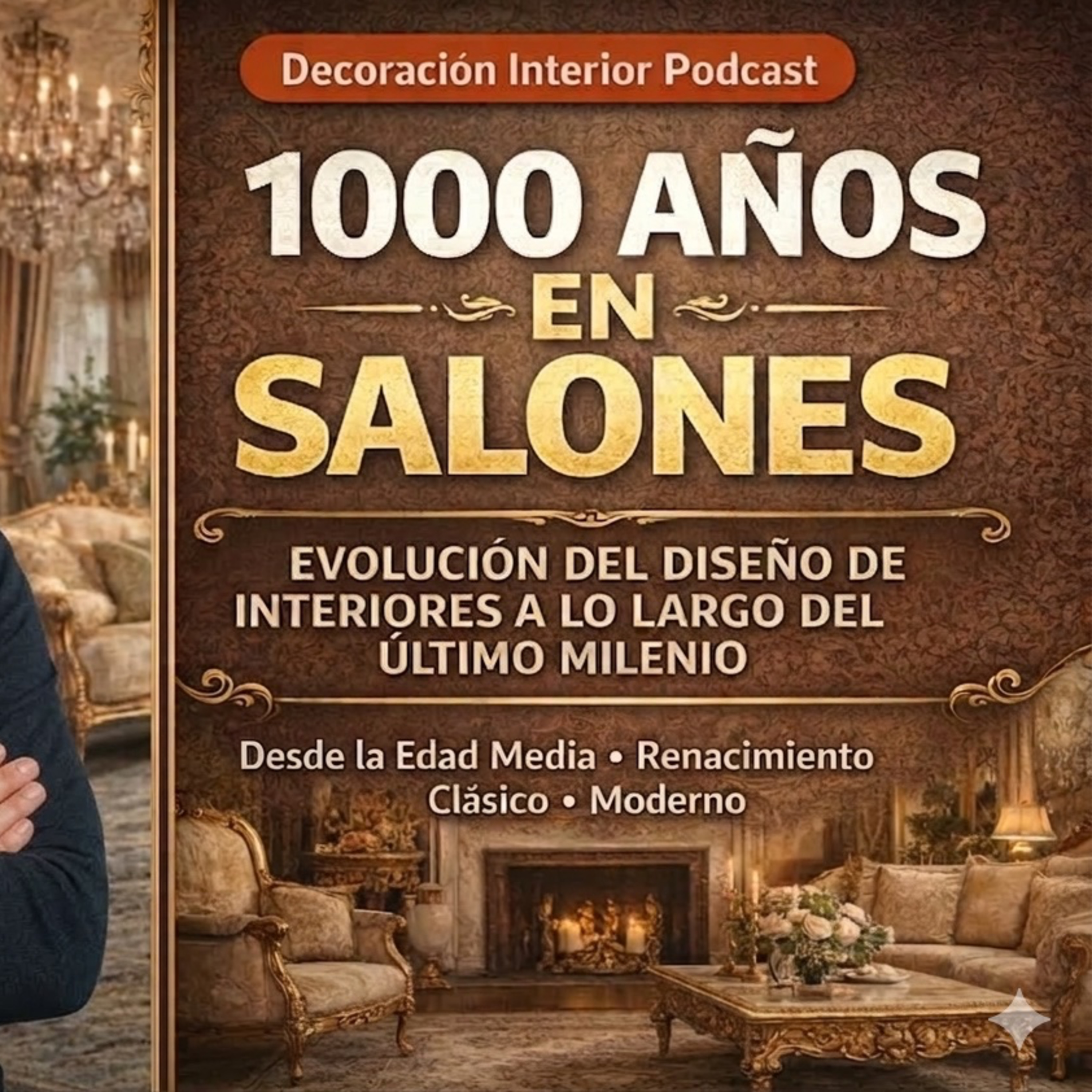 1000 Años de Salones // Evolución del Diseño de Interiores