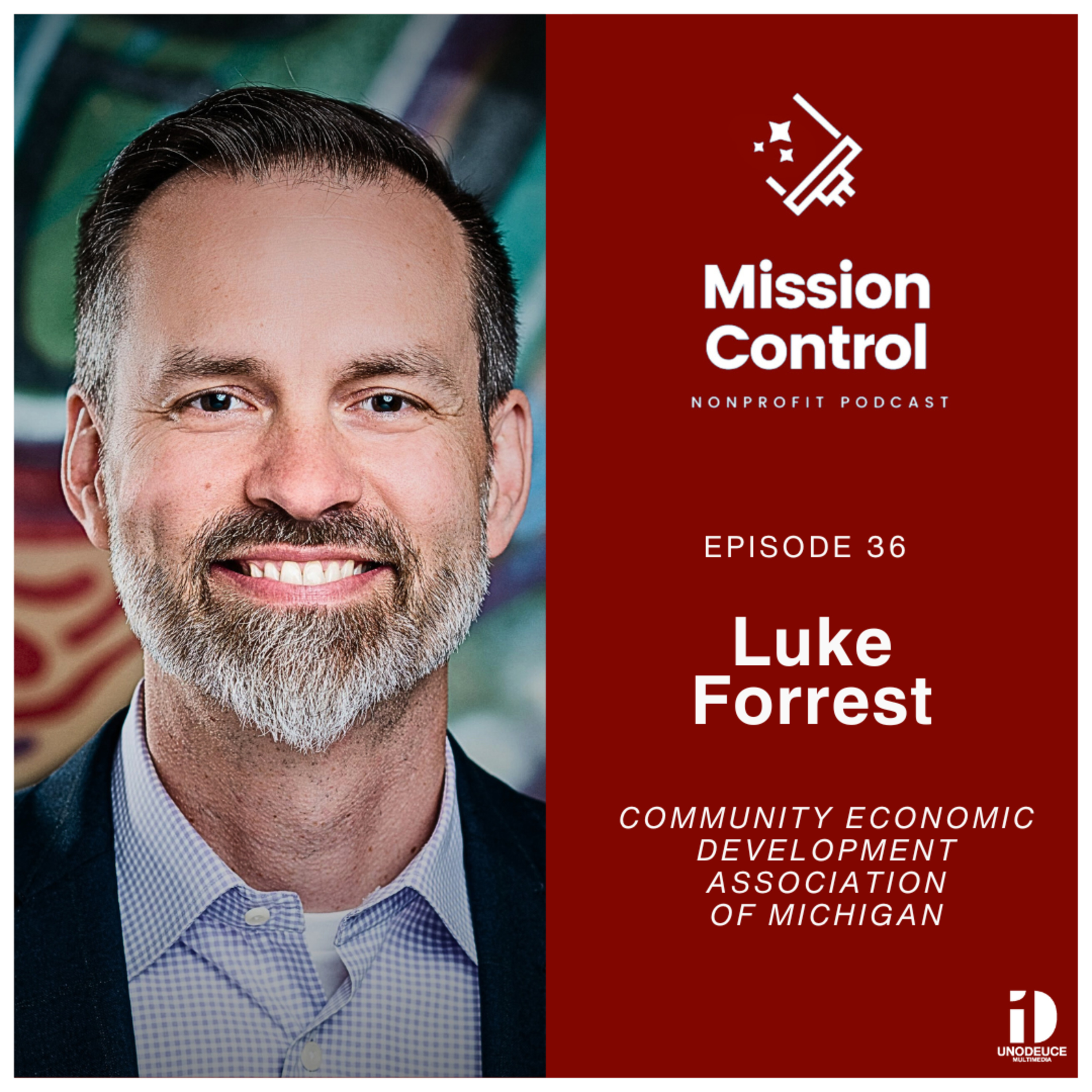 Luke Forrest: Navigating Community and Economic Development -- Mission Control Podcast