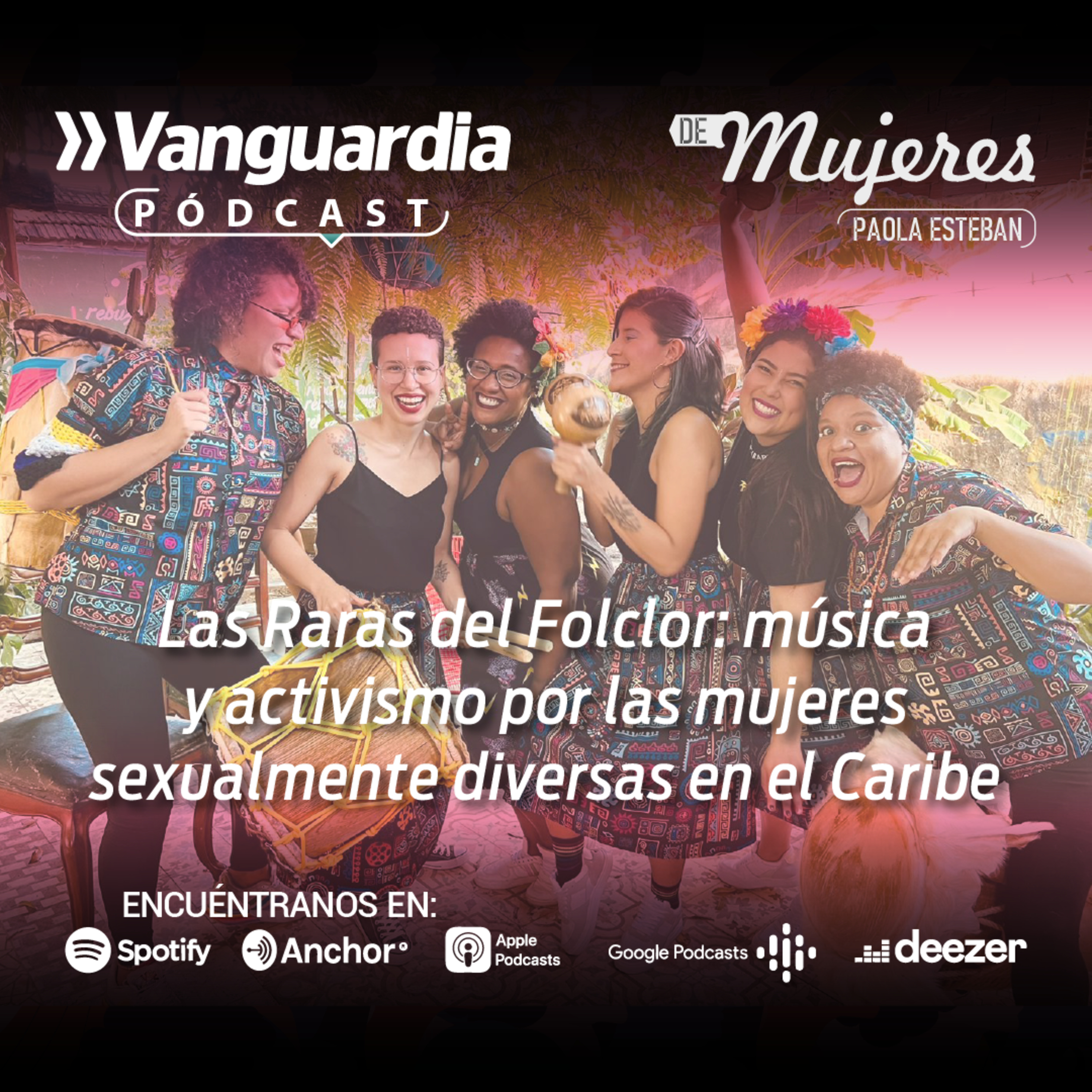 Las Raras del Folclor: música y activismo por las mujeres sexualmente diversas en el Caribe episode artwork