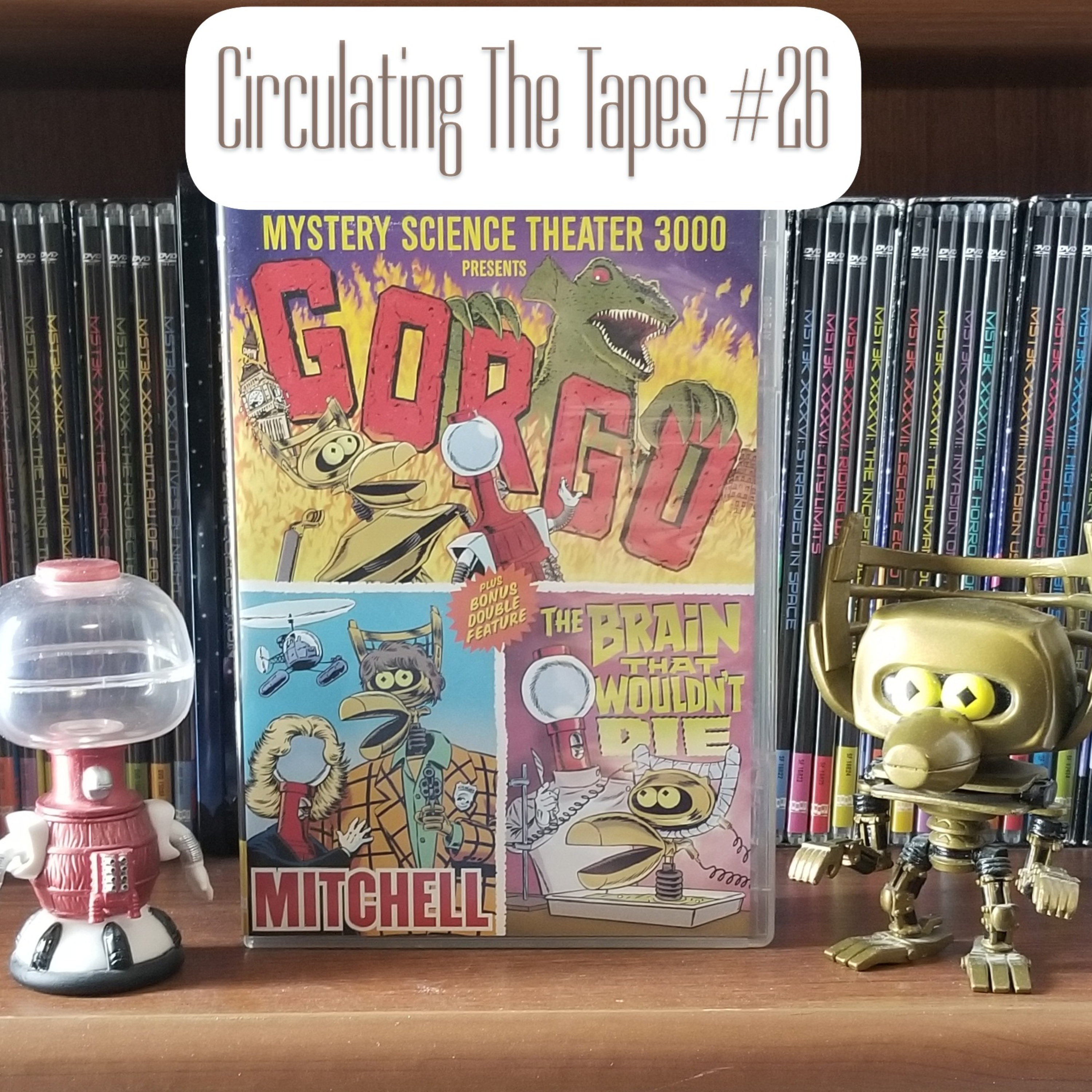 #26: The Brain That Wouldn't Die - Circulating the Tapes, The MST3K Watchalong Podcast episode artwork