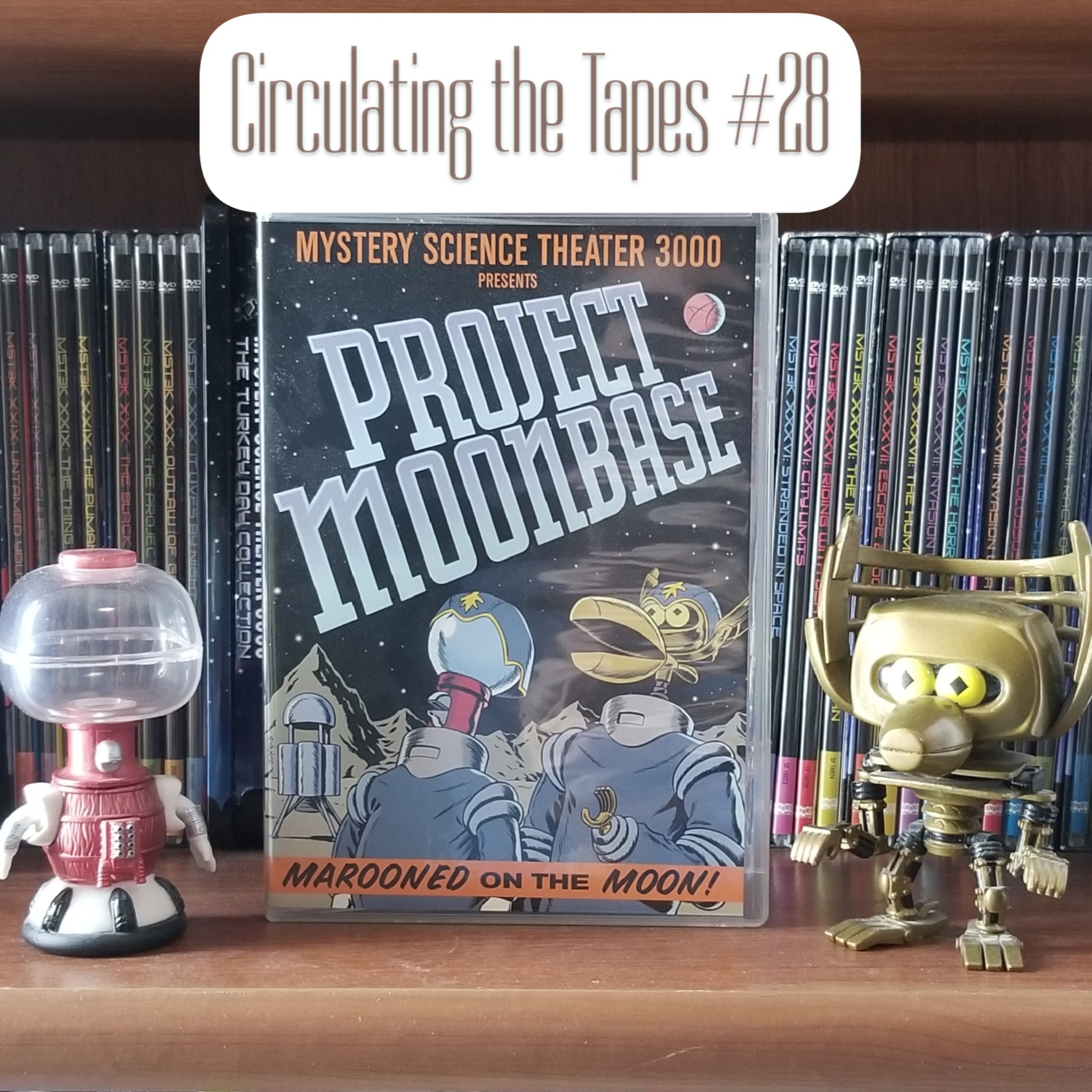 #28: Project Moonbase - Circulating the Tapes, The MST3K Watchalong Podcast episode artwork