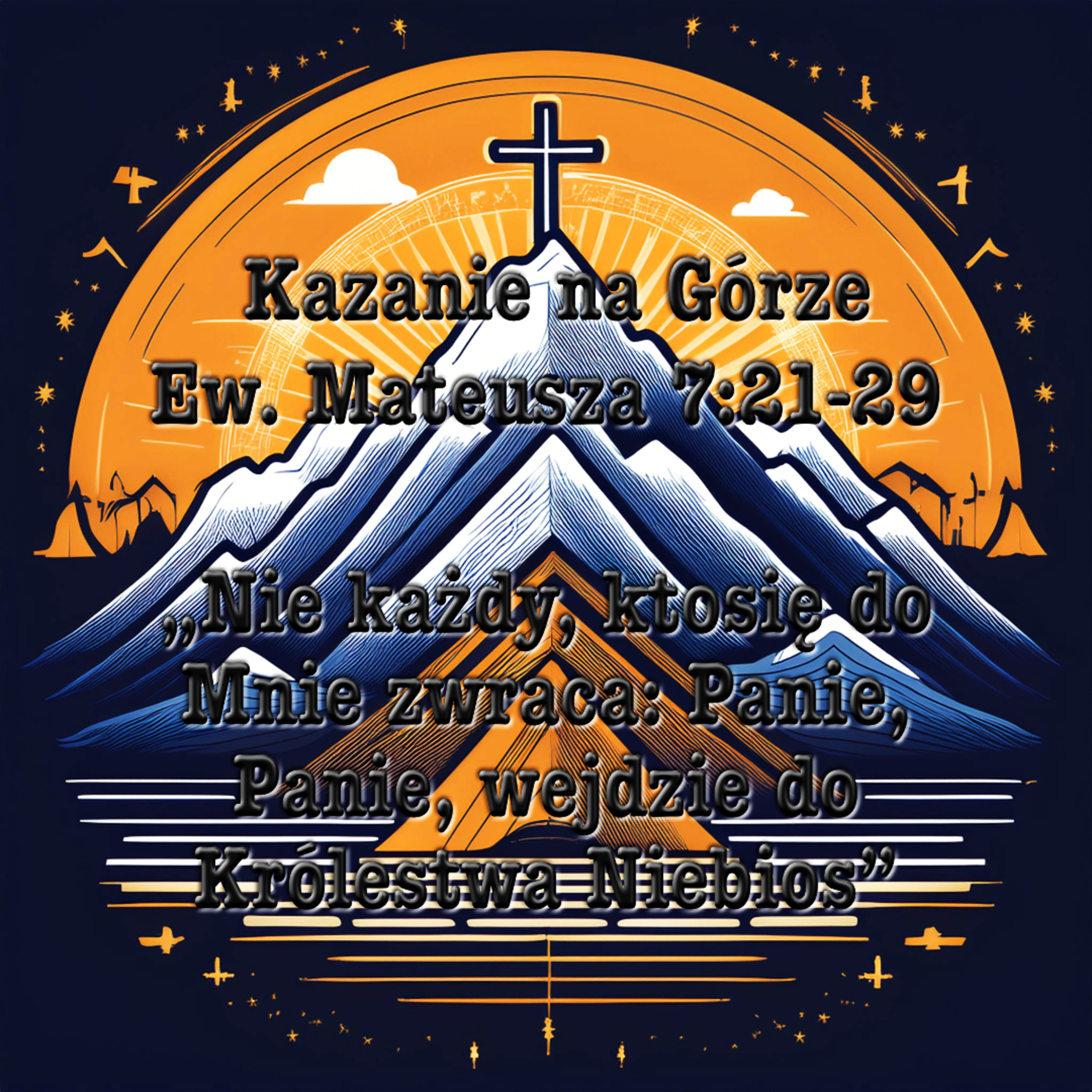 „Nie każdy, kto się do Mnie zwraca: Panie, Panie, wejdzie do Królestwa Niebios” episode artwork