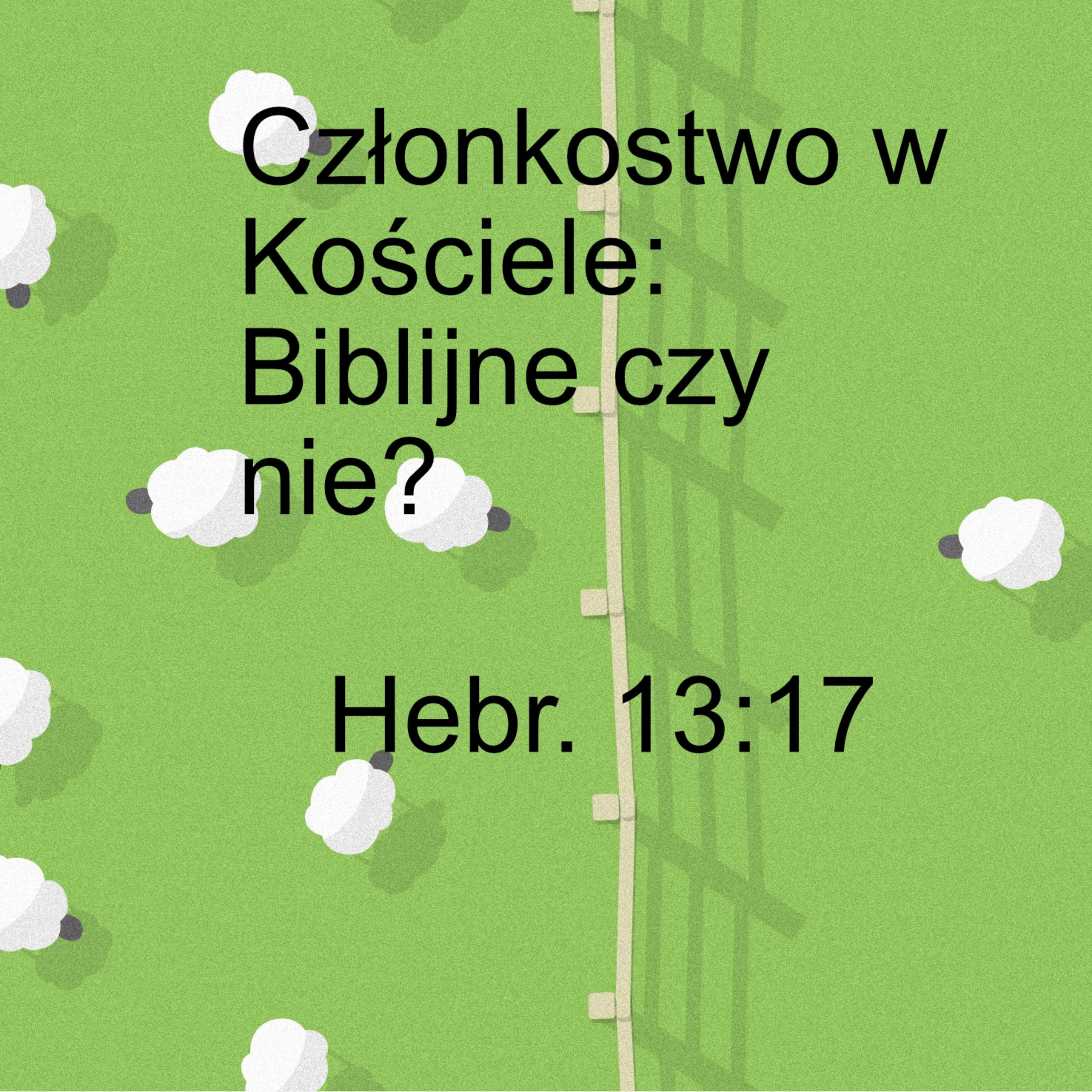 Członkostwo w Kościele: Biblijne czy nie? episode artwork