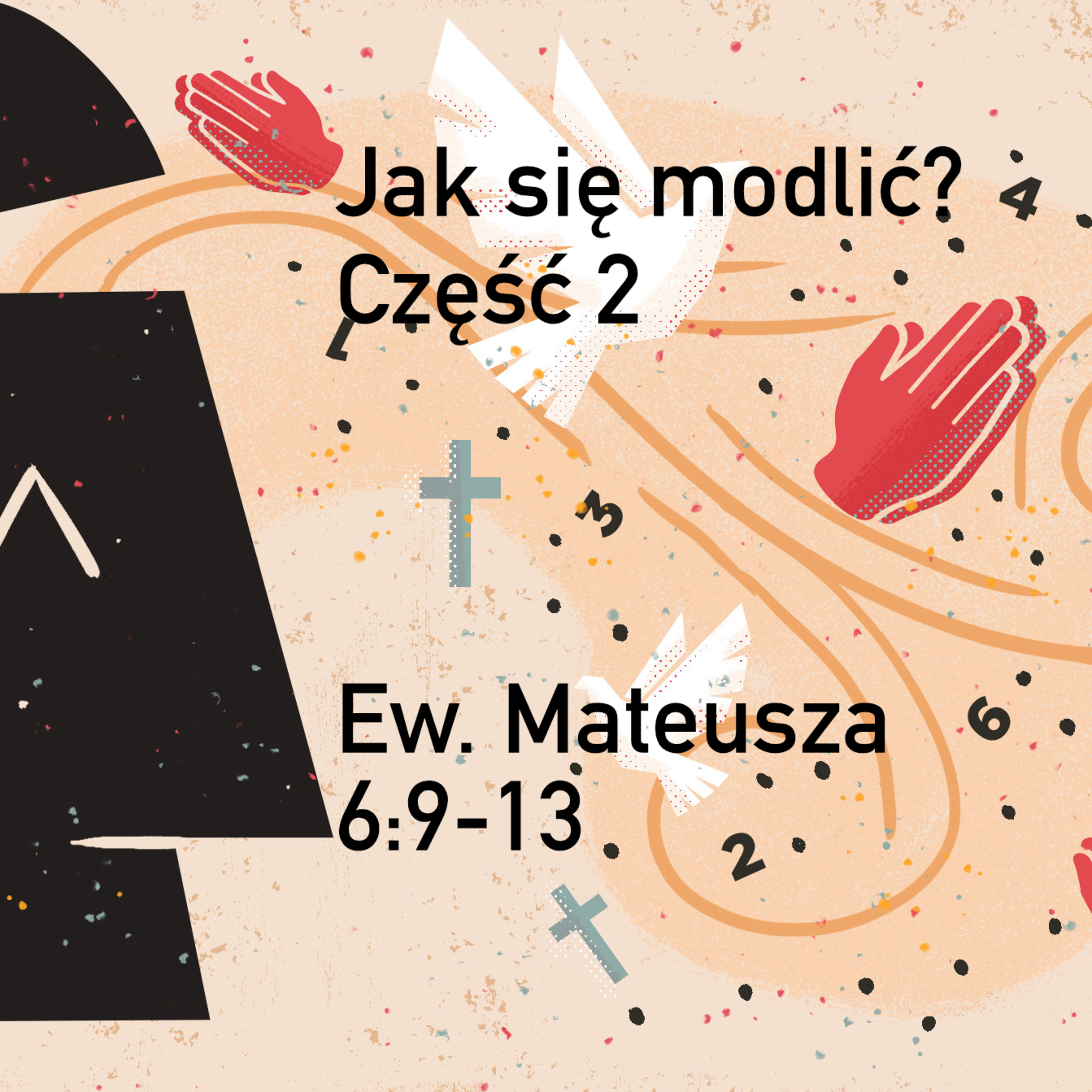 Jak się modlić? Cz. 2 episode artwork