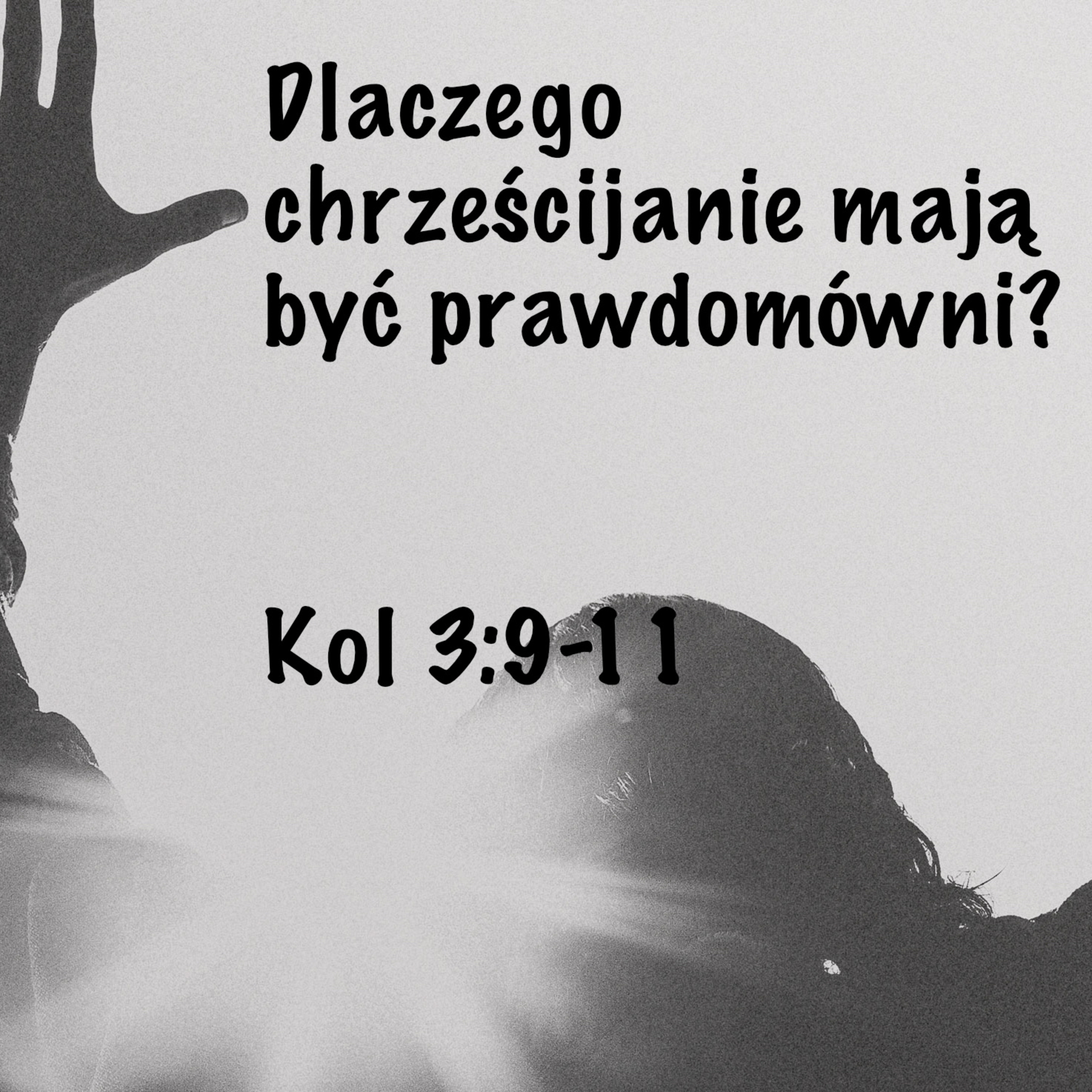 Dlaczego chrześcijanie mają być prawdomówni? episode artwork