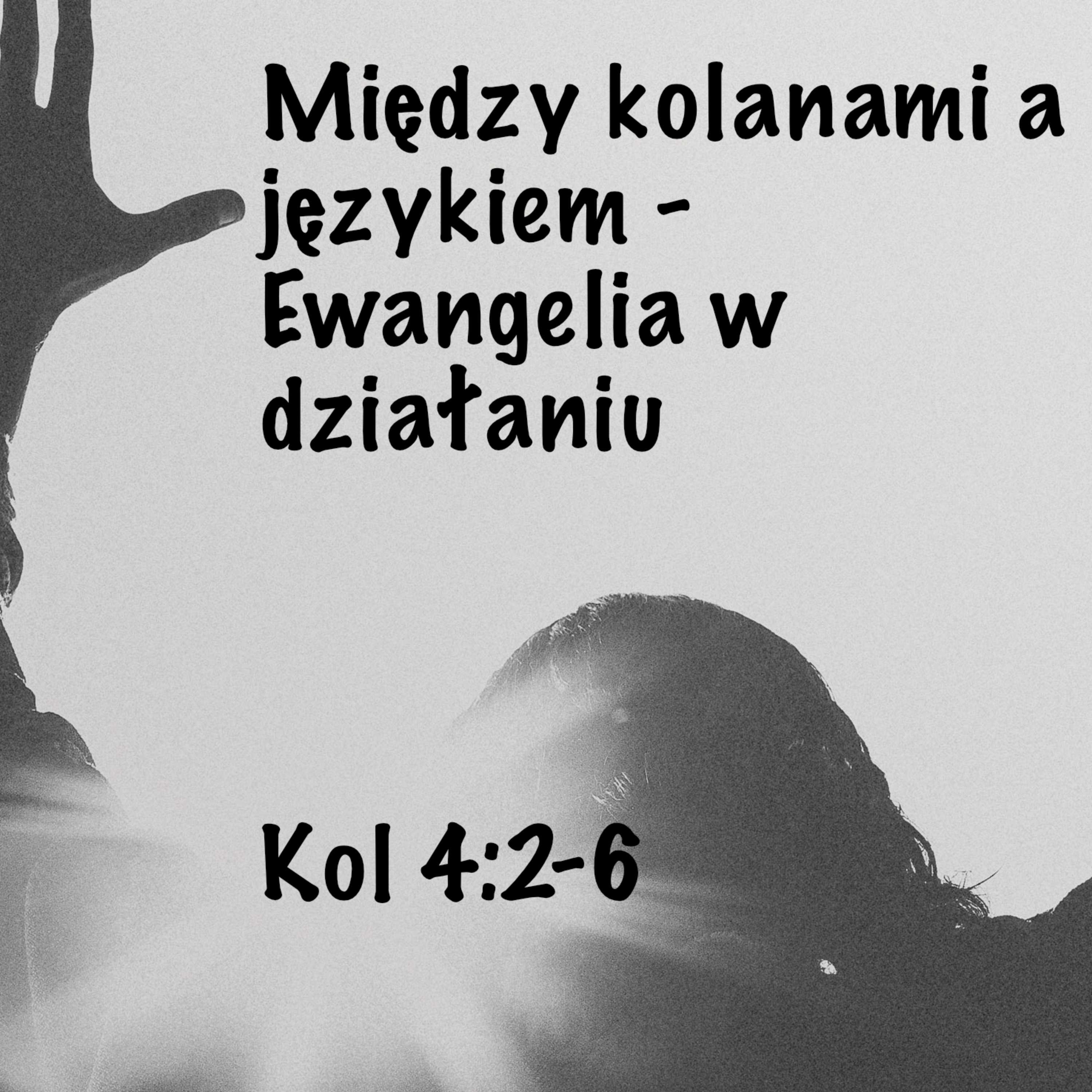 Między kolanami a językiem - Ewangelia w działaniu episode artwork