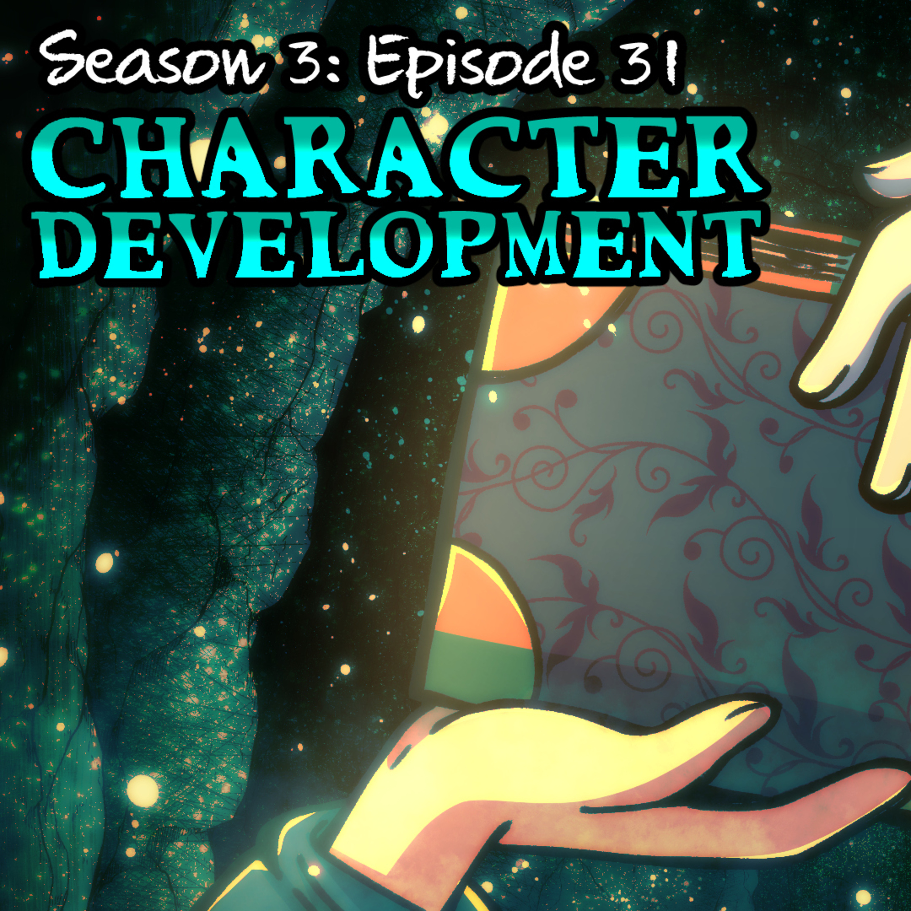 S3: Ep.31 - Character Development episode artwork
