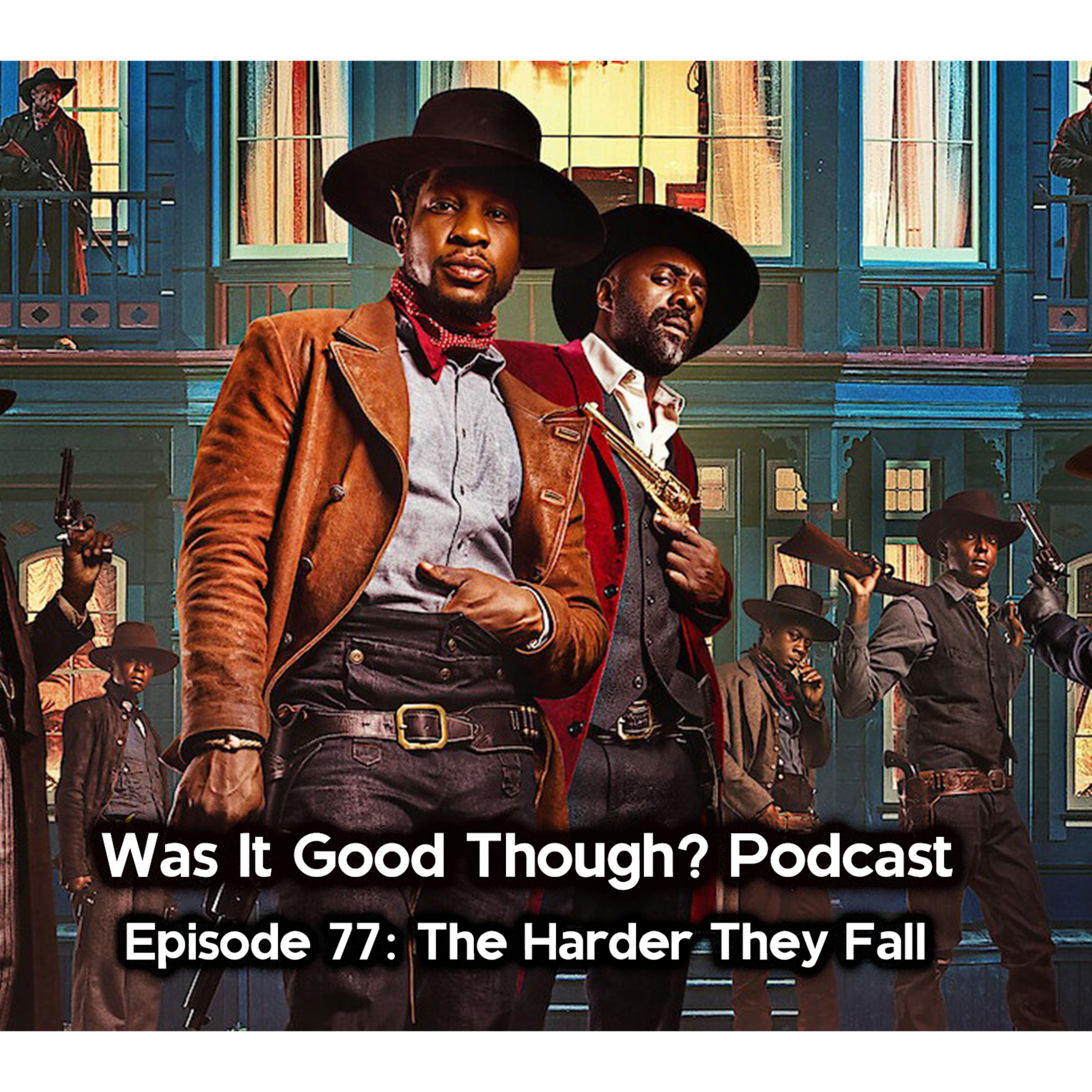 Was It Good Though? Podcast