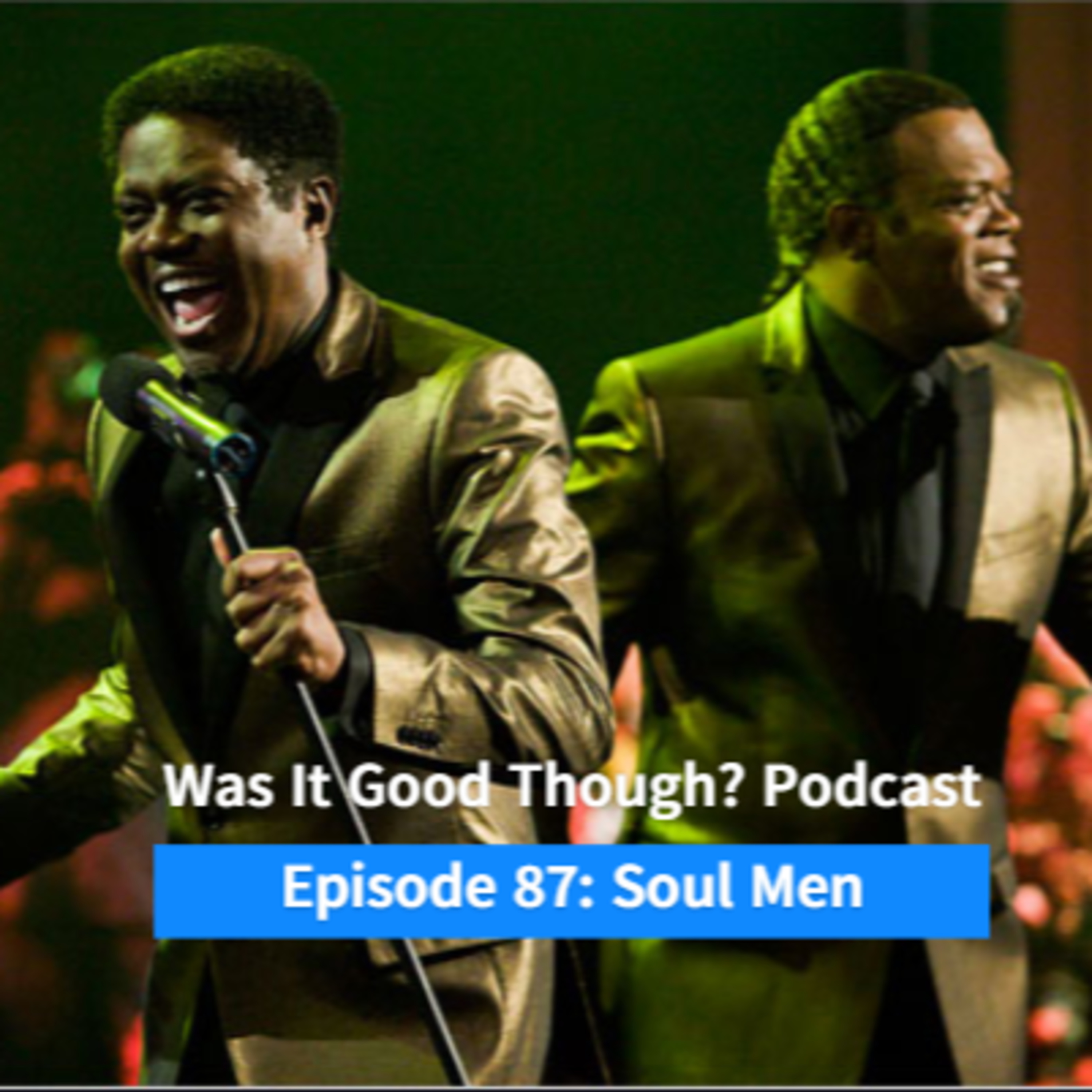 Episode 87: Soul Men episode artwork