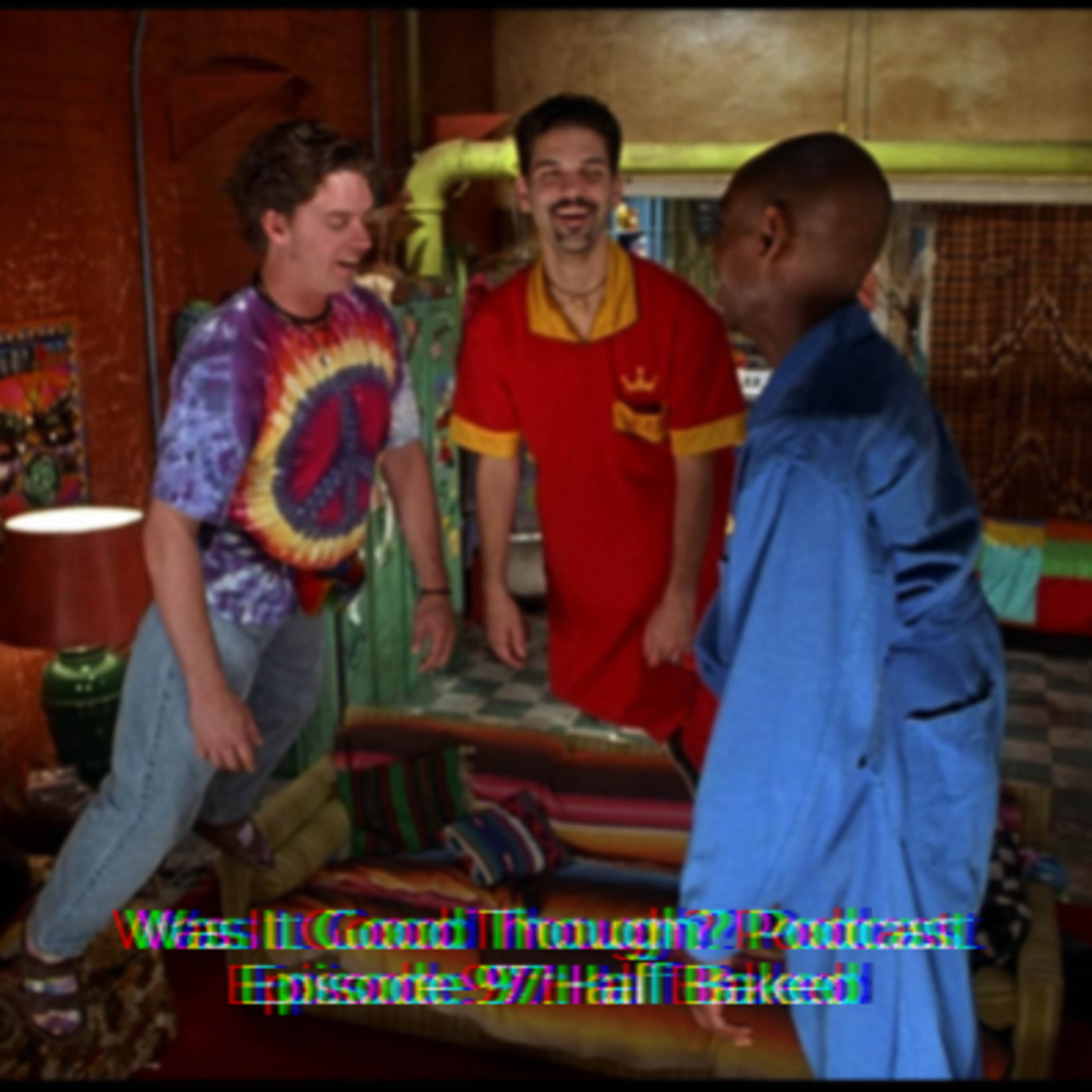 Was It Good Though? Podcast