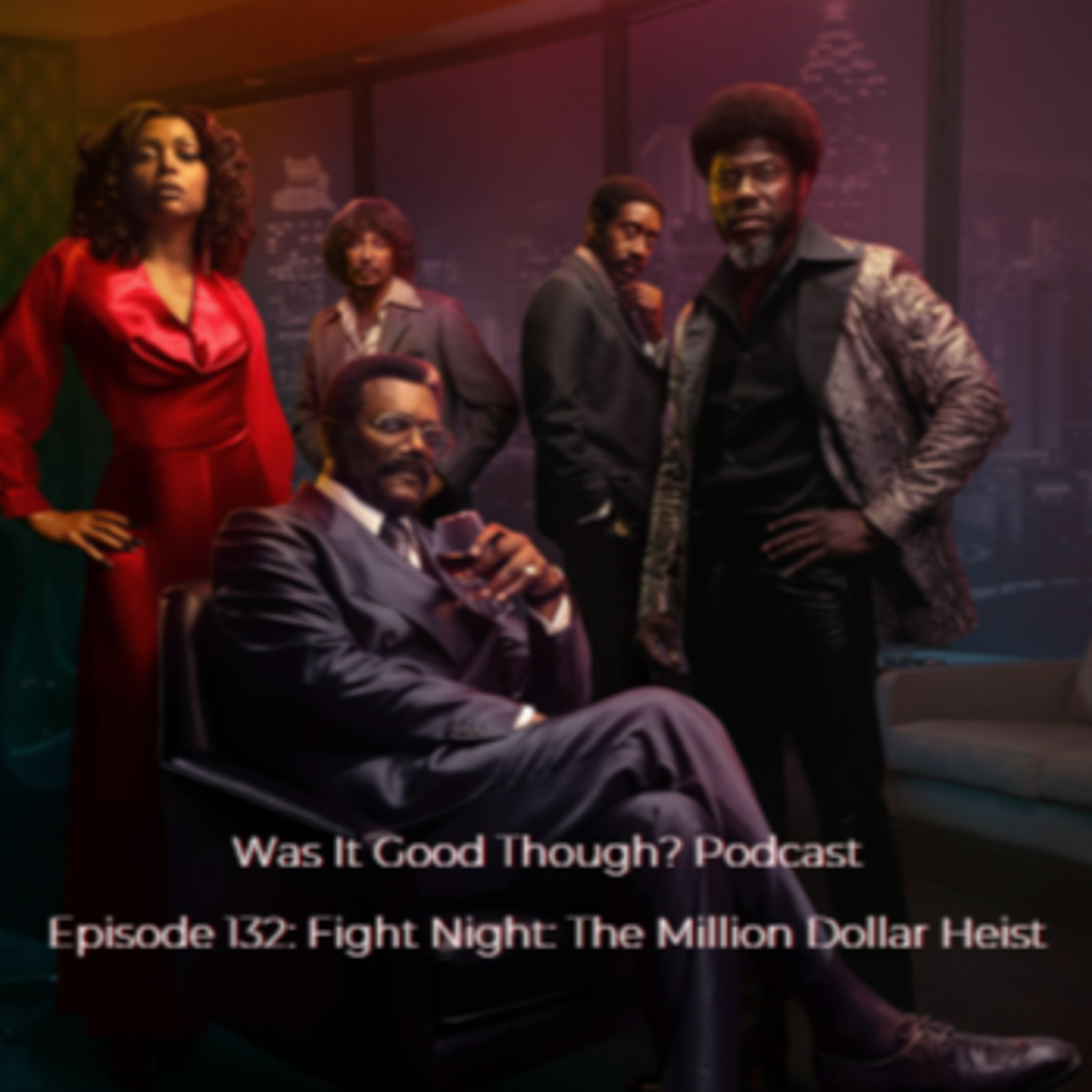 Was It Good Though? Podcast