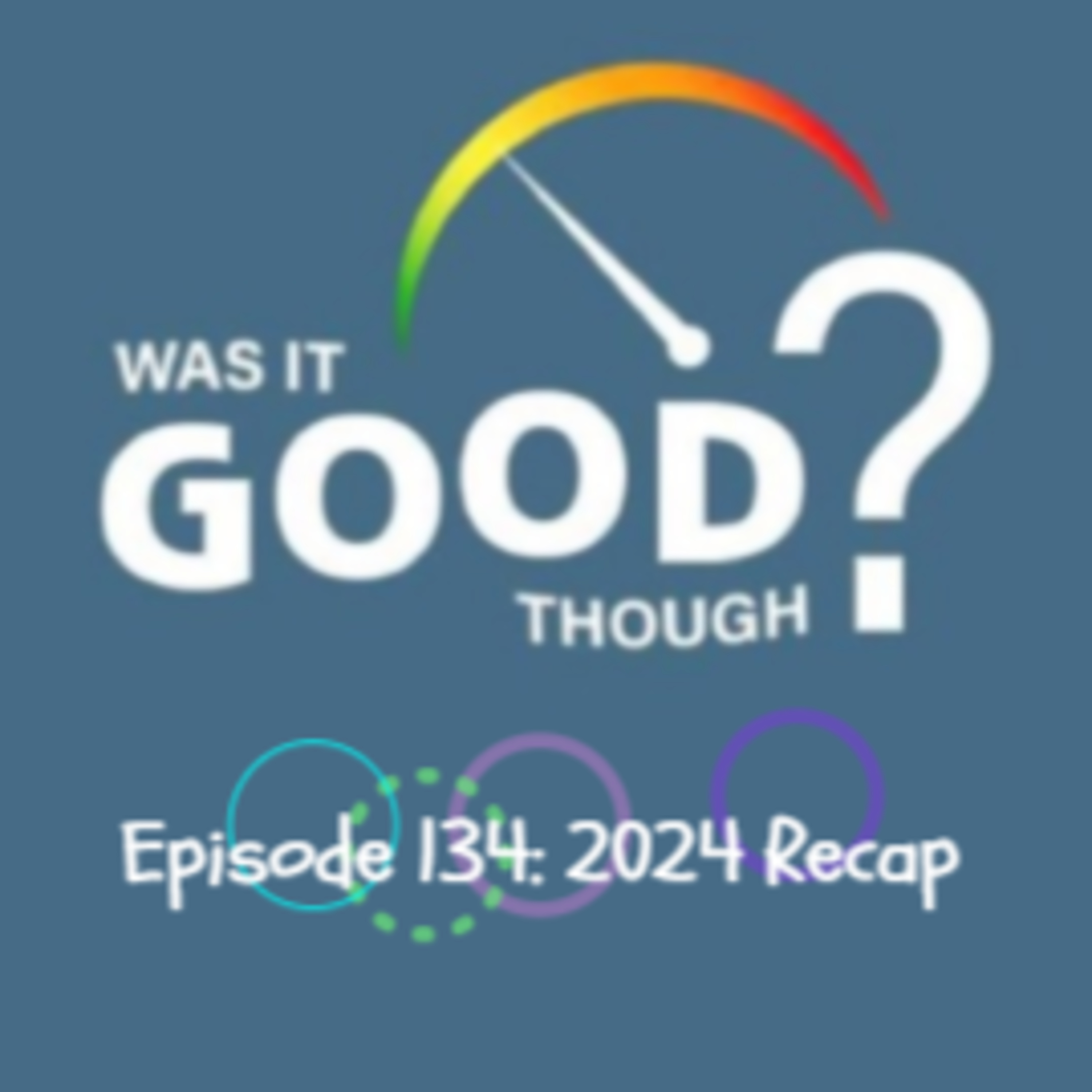 Was It Good Though? Podcast